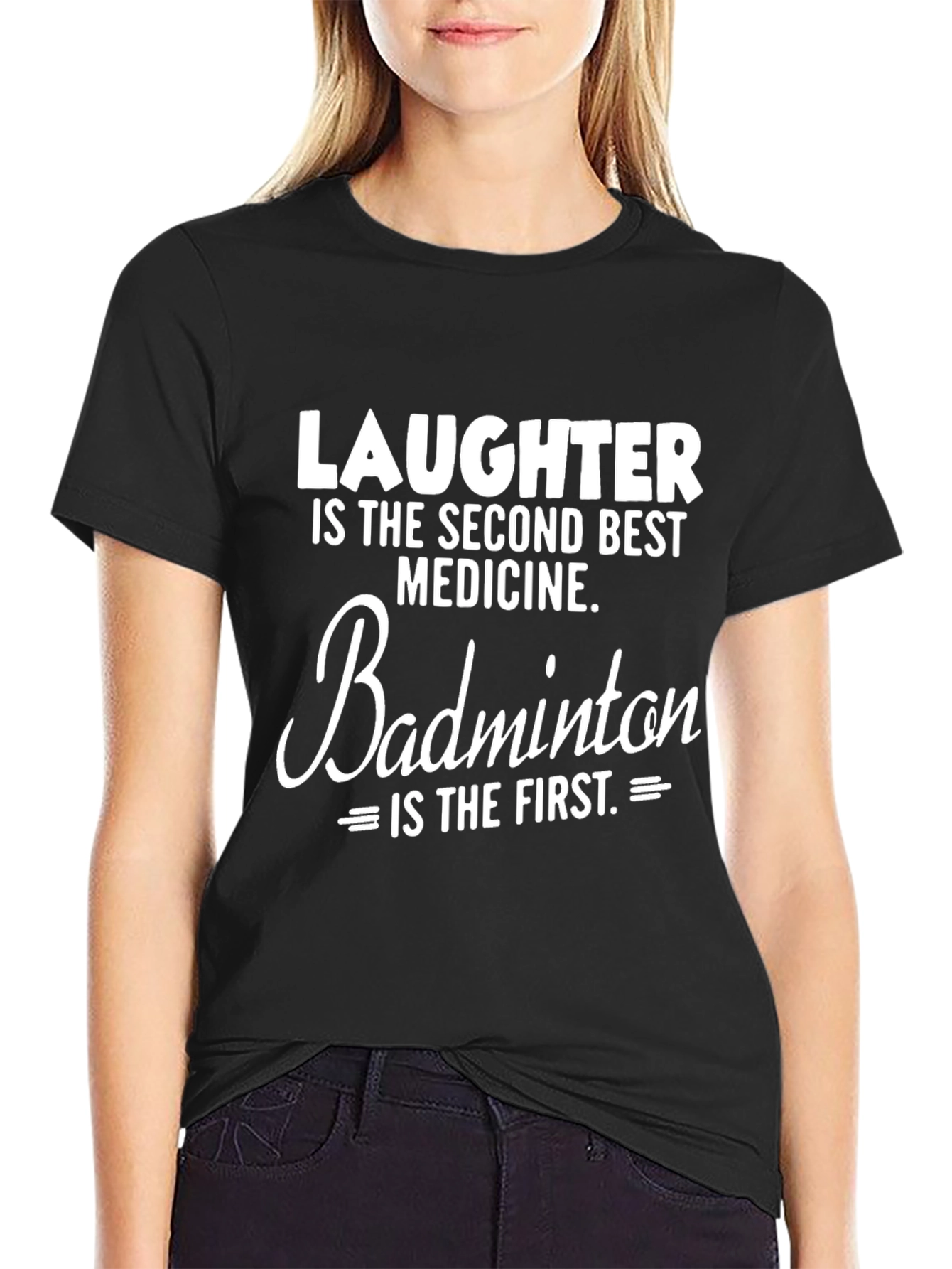 Laughter and Badminton T-Shirt