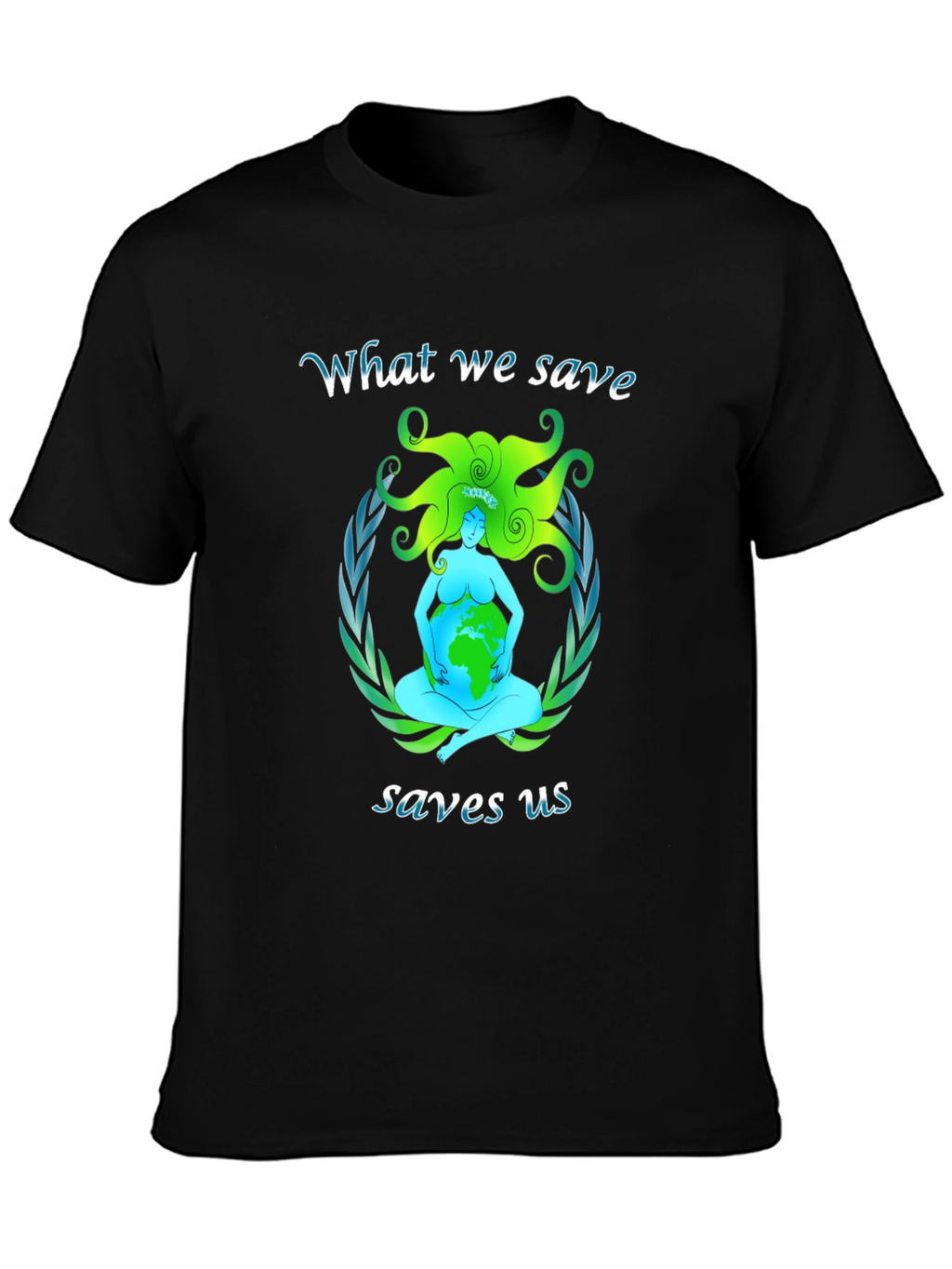Earth Mother Tee: Save the Planet Save Us