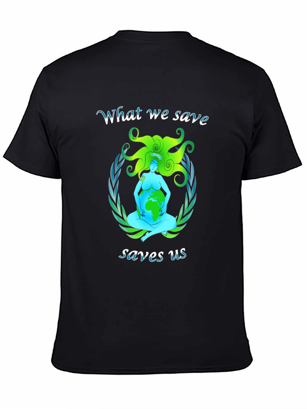 Earth Mother Tee: Save the Planet Save Us