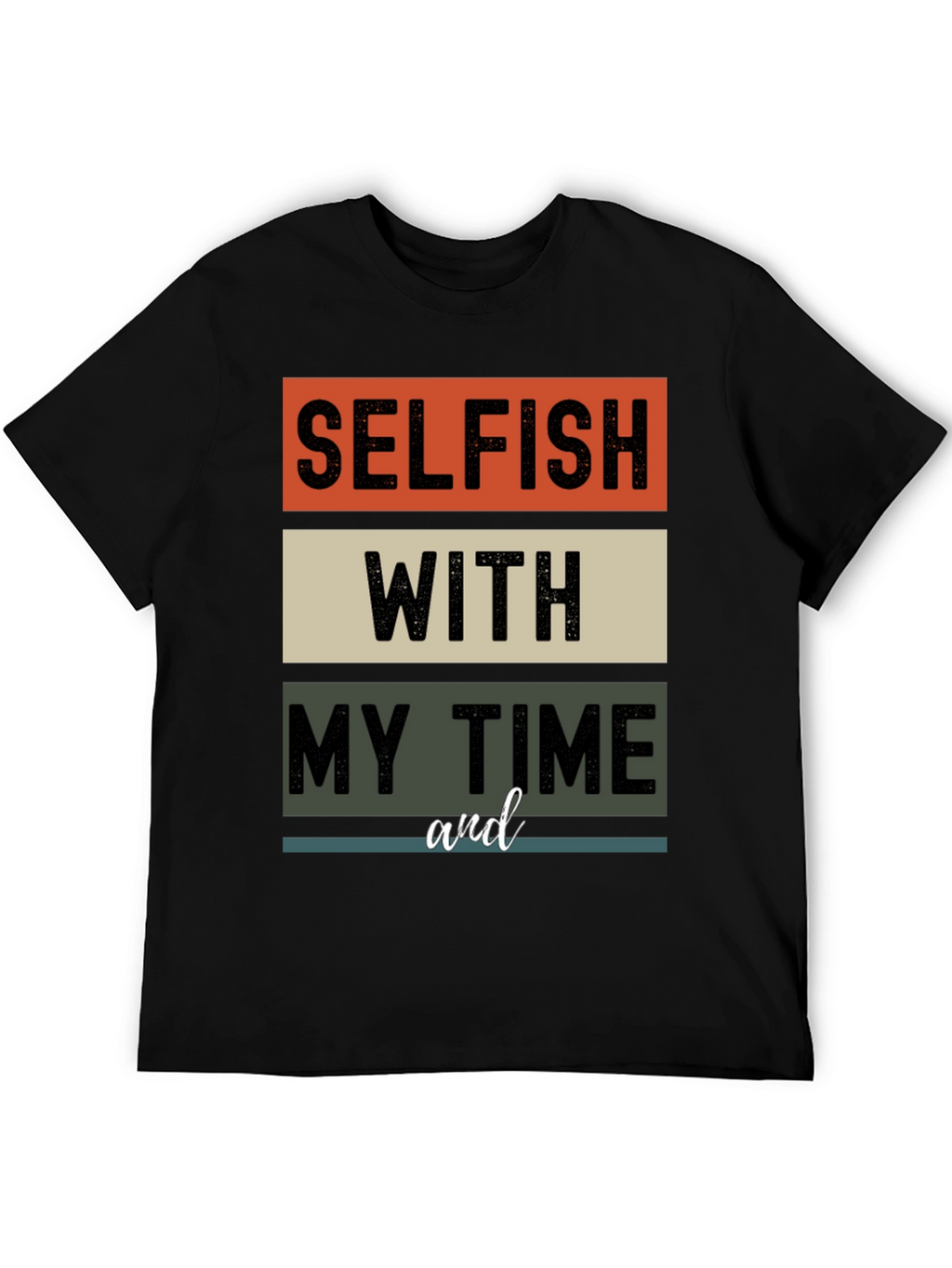 Selfish With My Time Graphic Tee