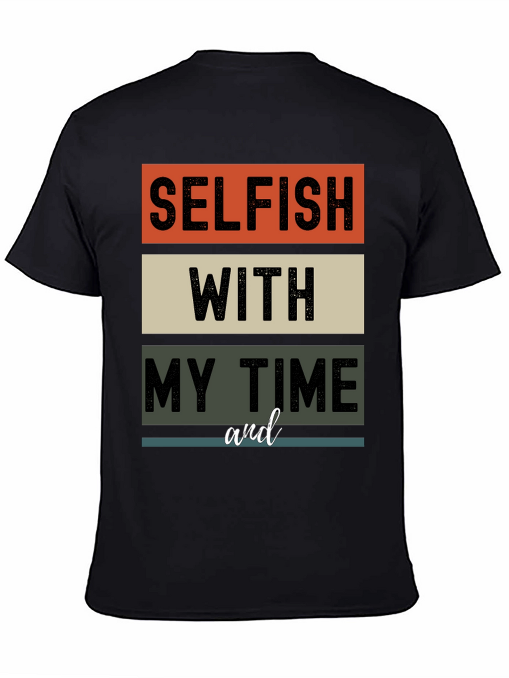 Selfish With My Time Graphic Tee