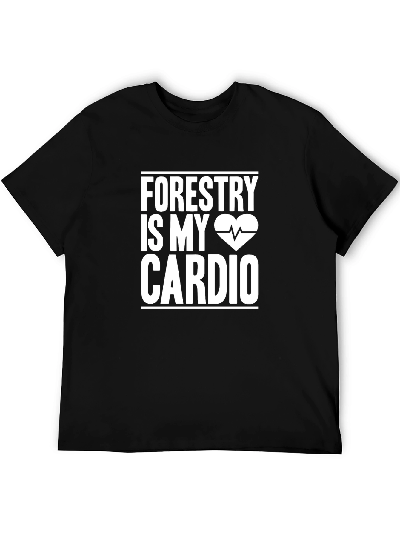 Forestry is My Cardio T-Shirt - Black