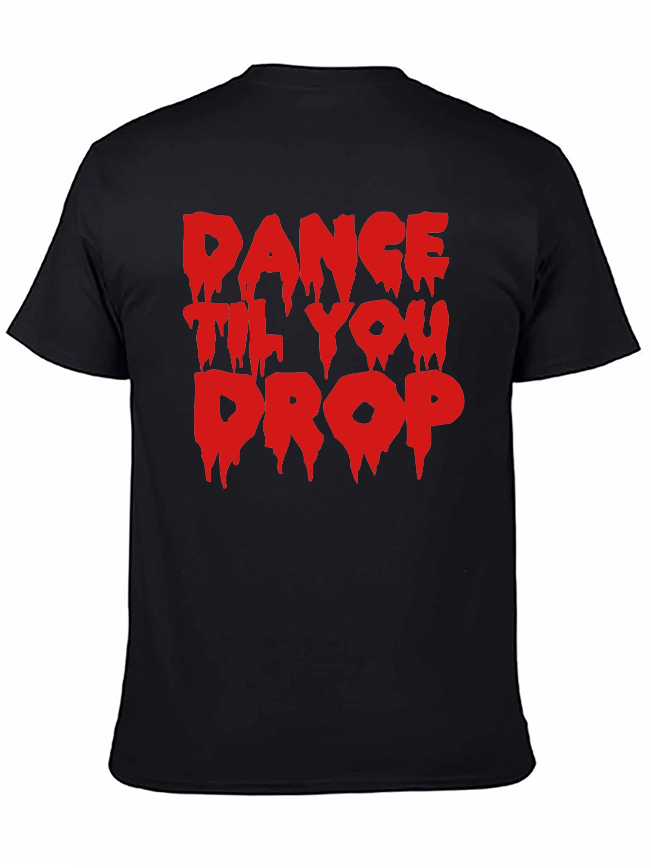 Dance Til You Drop Graphic Tee