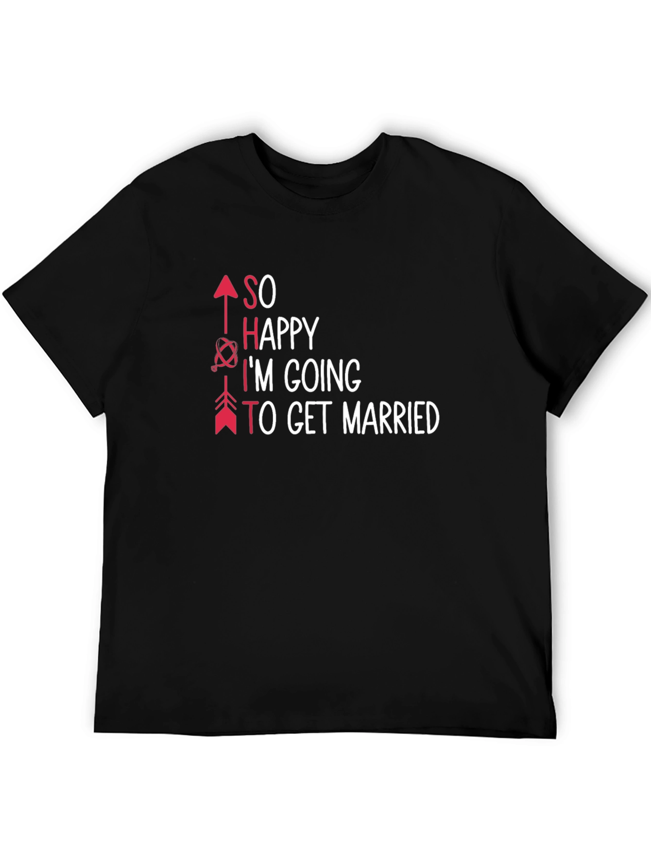 SO Happy Im Getting Married T-Shirt