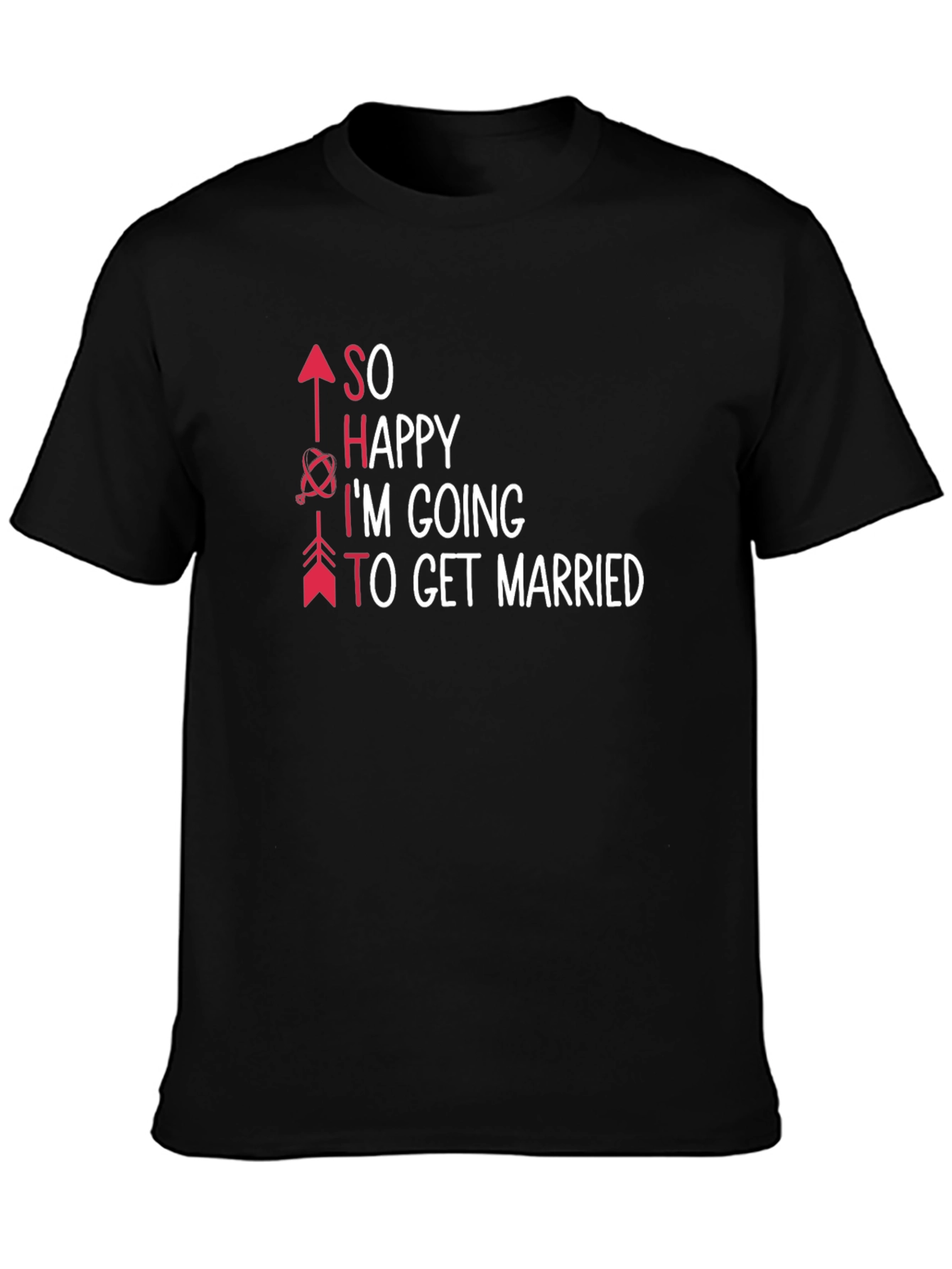 SO Happy Im Getting Married T-Shirt