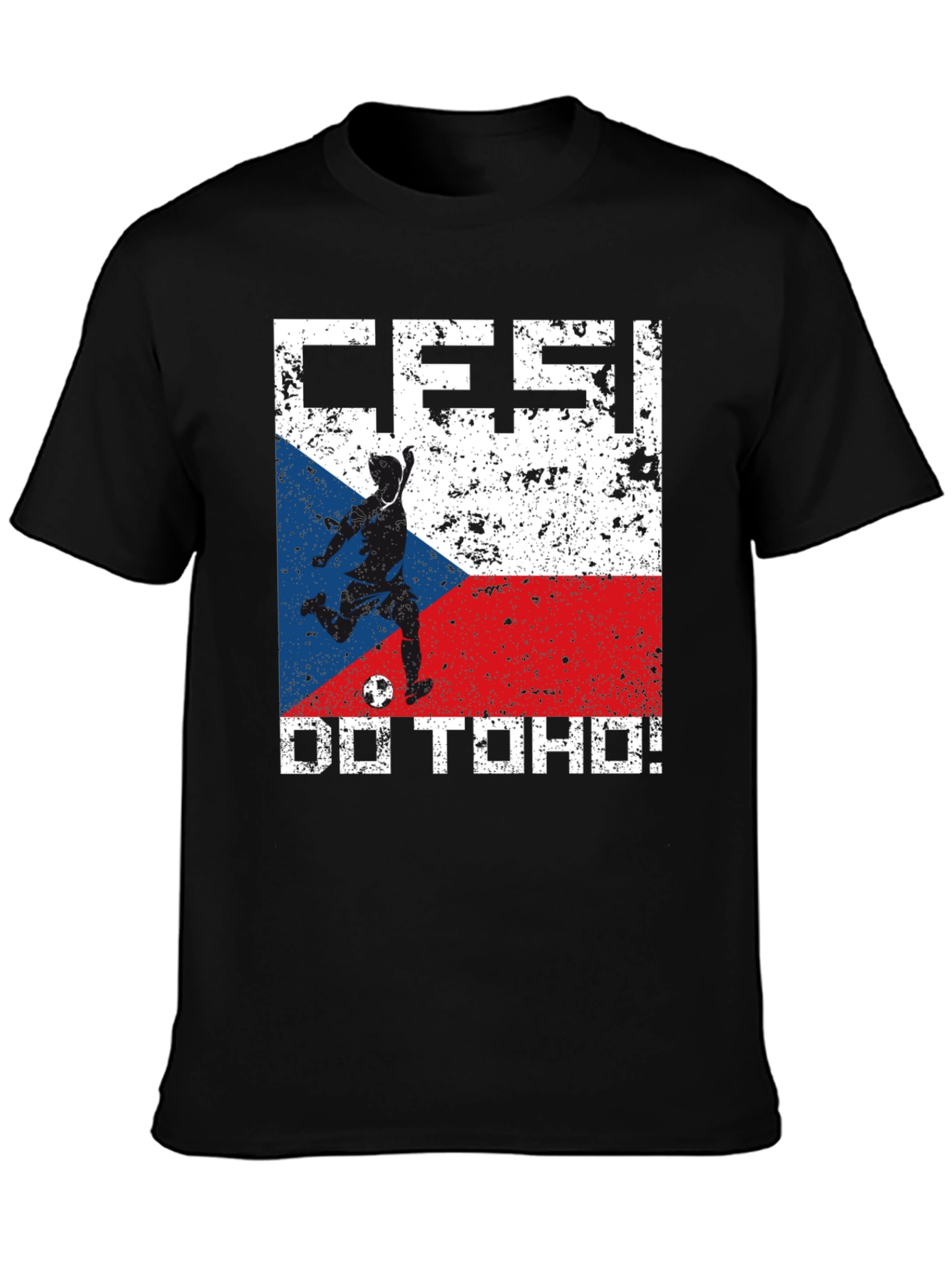 Czech Republic Soccer Fan T-Shirt - Cesky Do Toho!