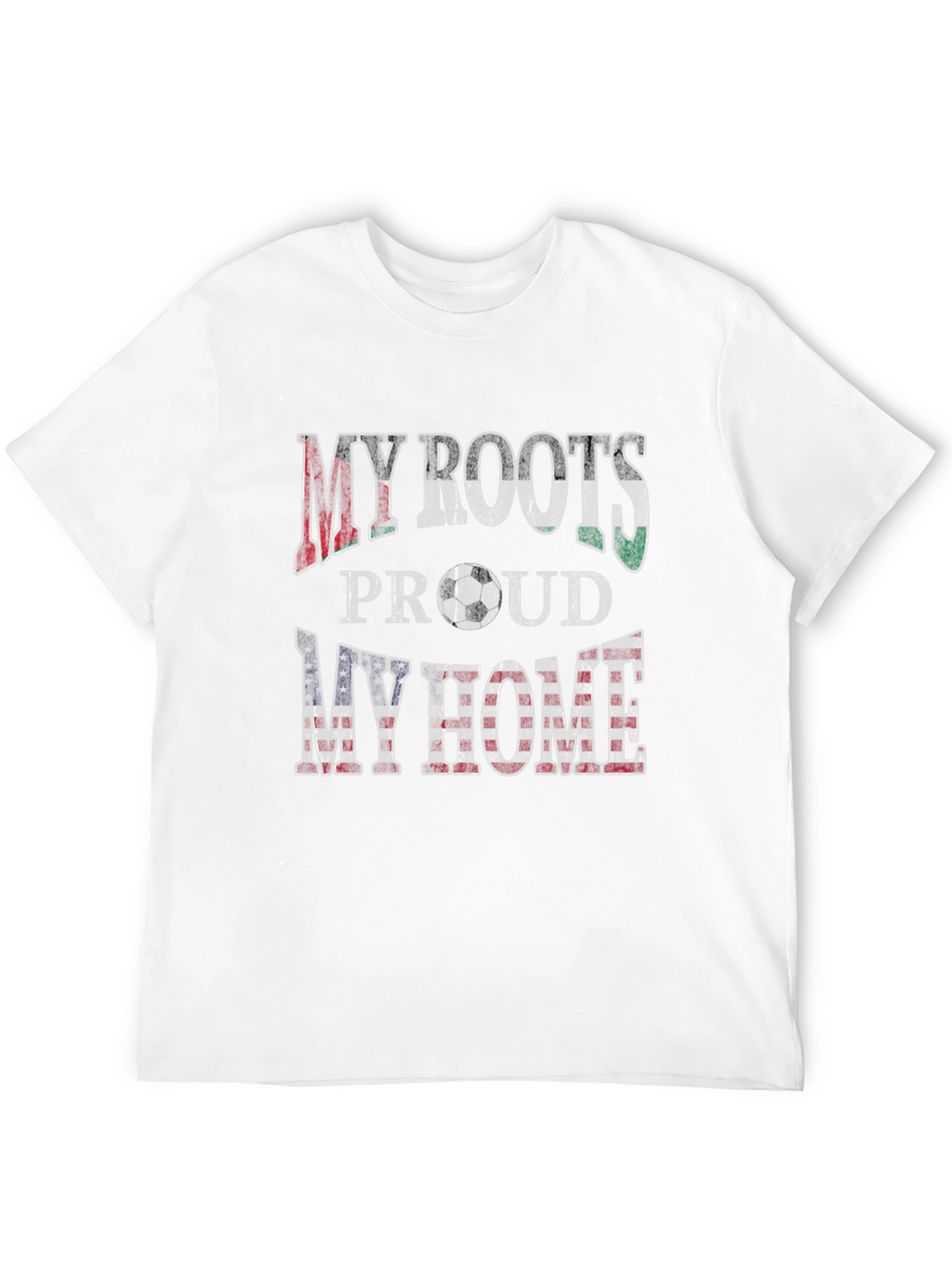 My Roots My Home T-Shirt - Soccer Fan Tee