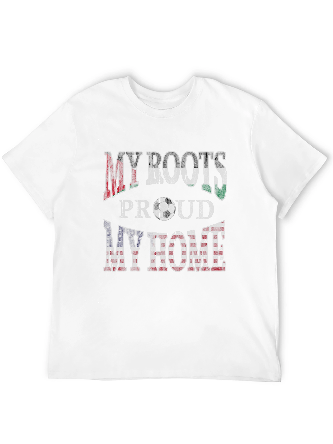 My Roots My Home T-Shirt - Soccer Fan Tee