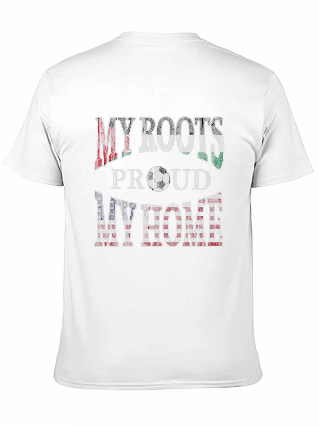 My Roots My Home T-Shirt - Soccer Fan Tee