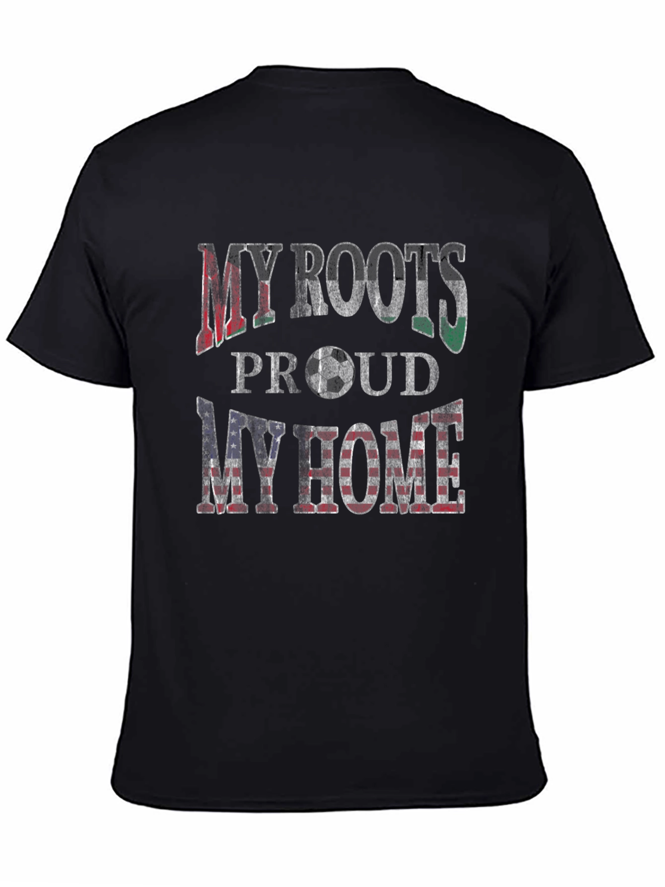 My Roots My Home T-Shirt - Soccer Fan Tee
