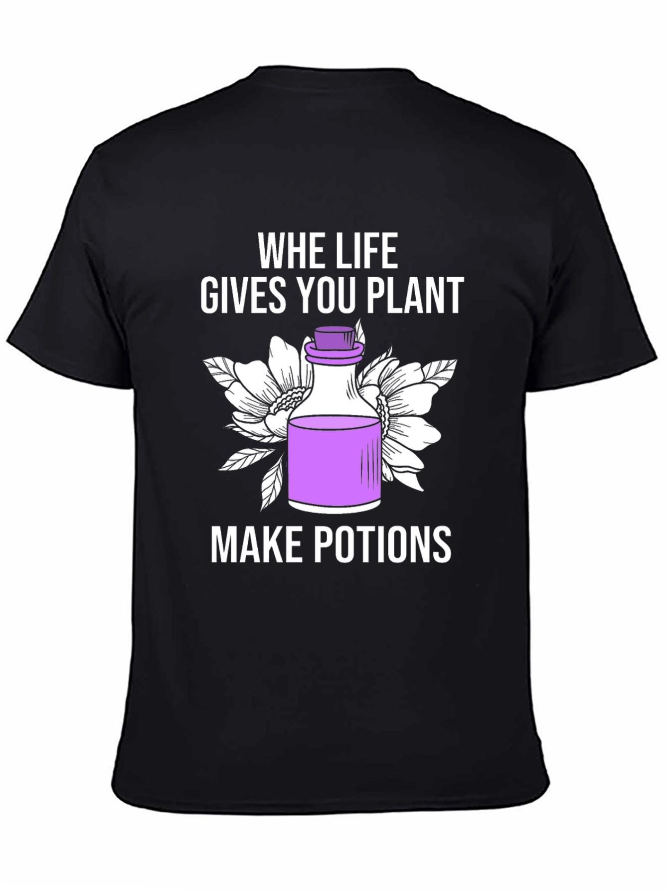 When Life Gives You Plants T-Shirt