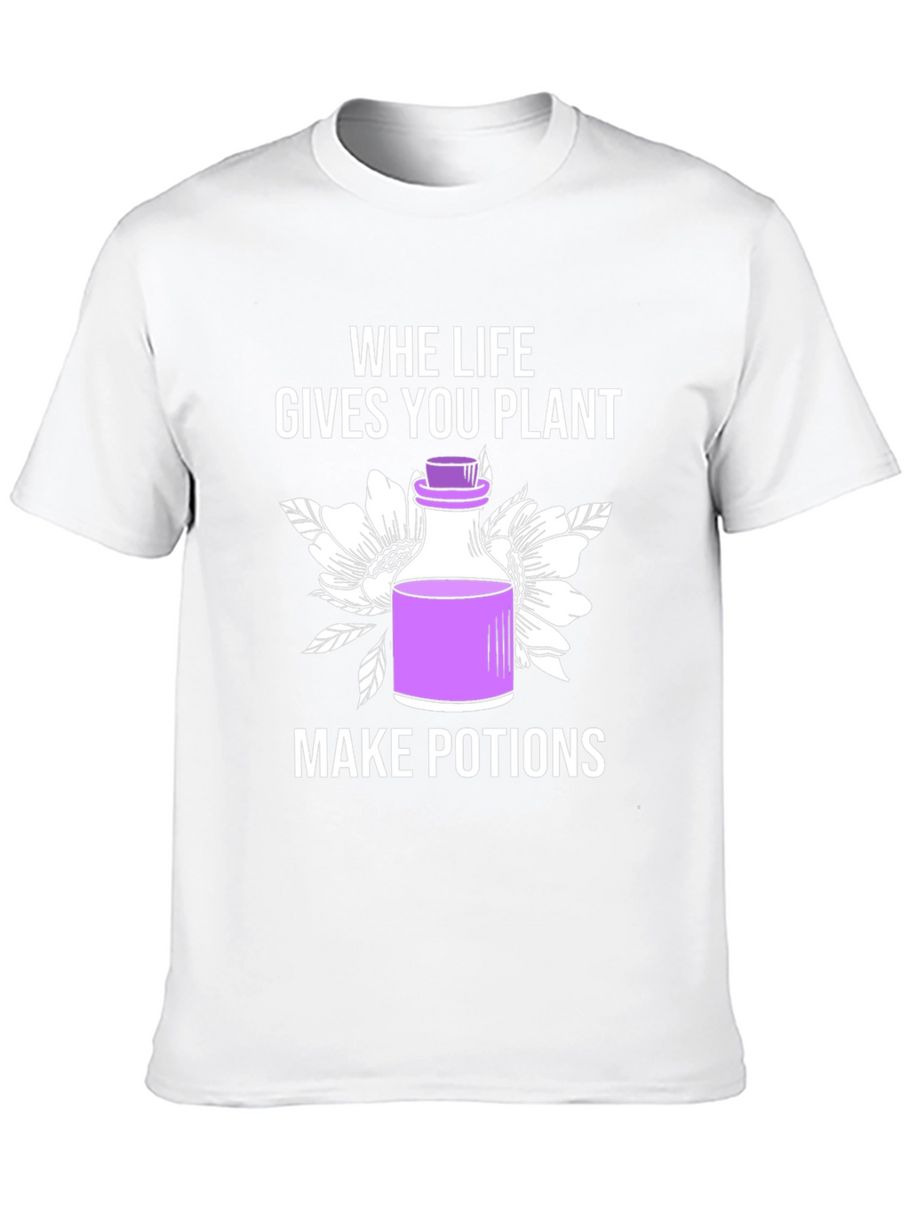 When Life Gives You Plants T-Shirt
