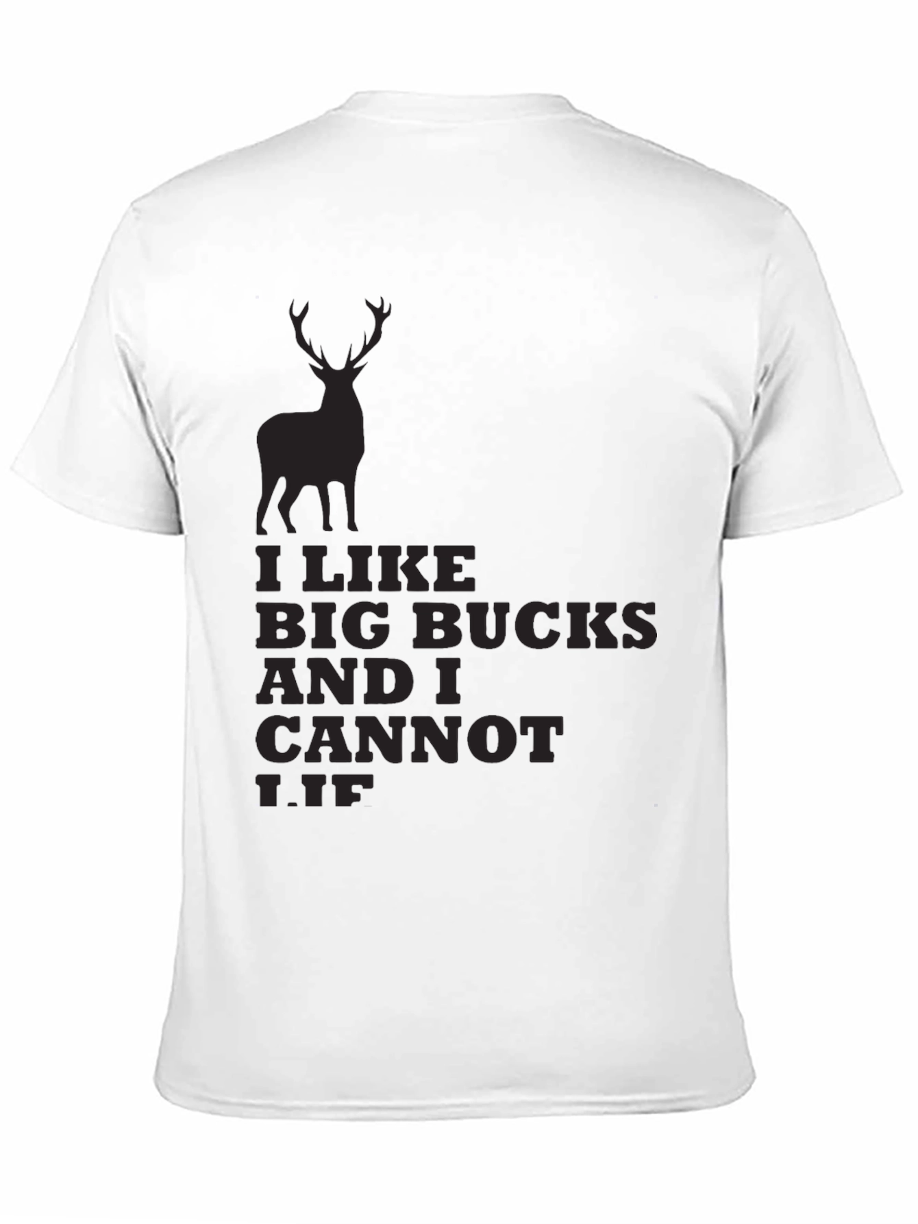 I Like Big Bucks and I Cannot Lie T-Shirt