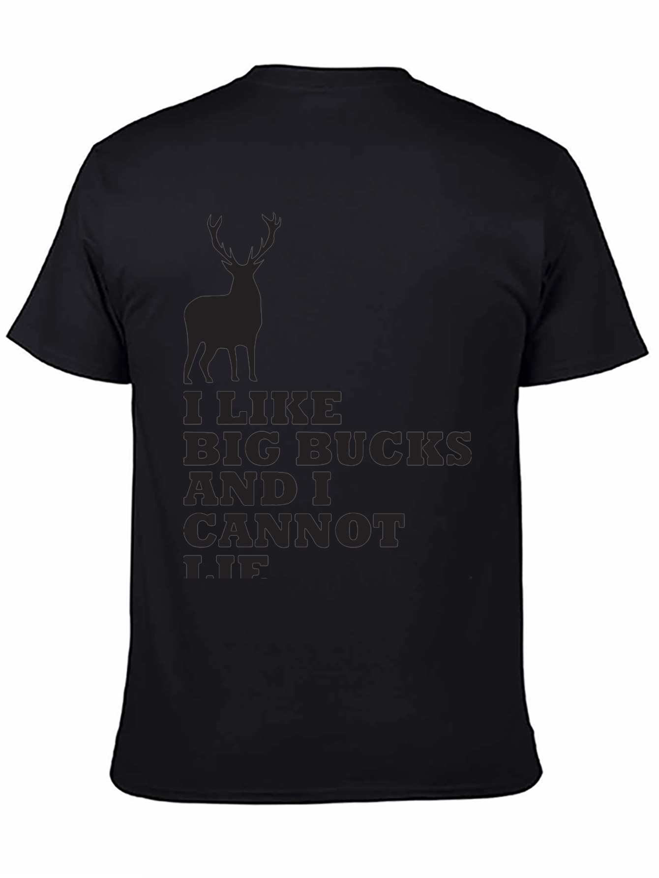 I Like Big Bucks and I Cannot Lie T-Shirt