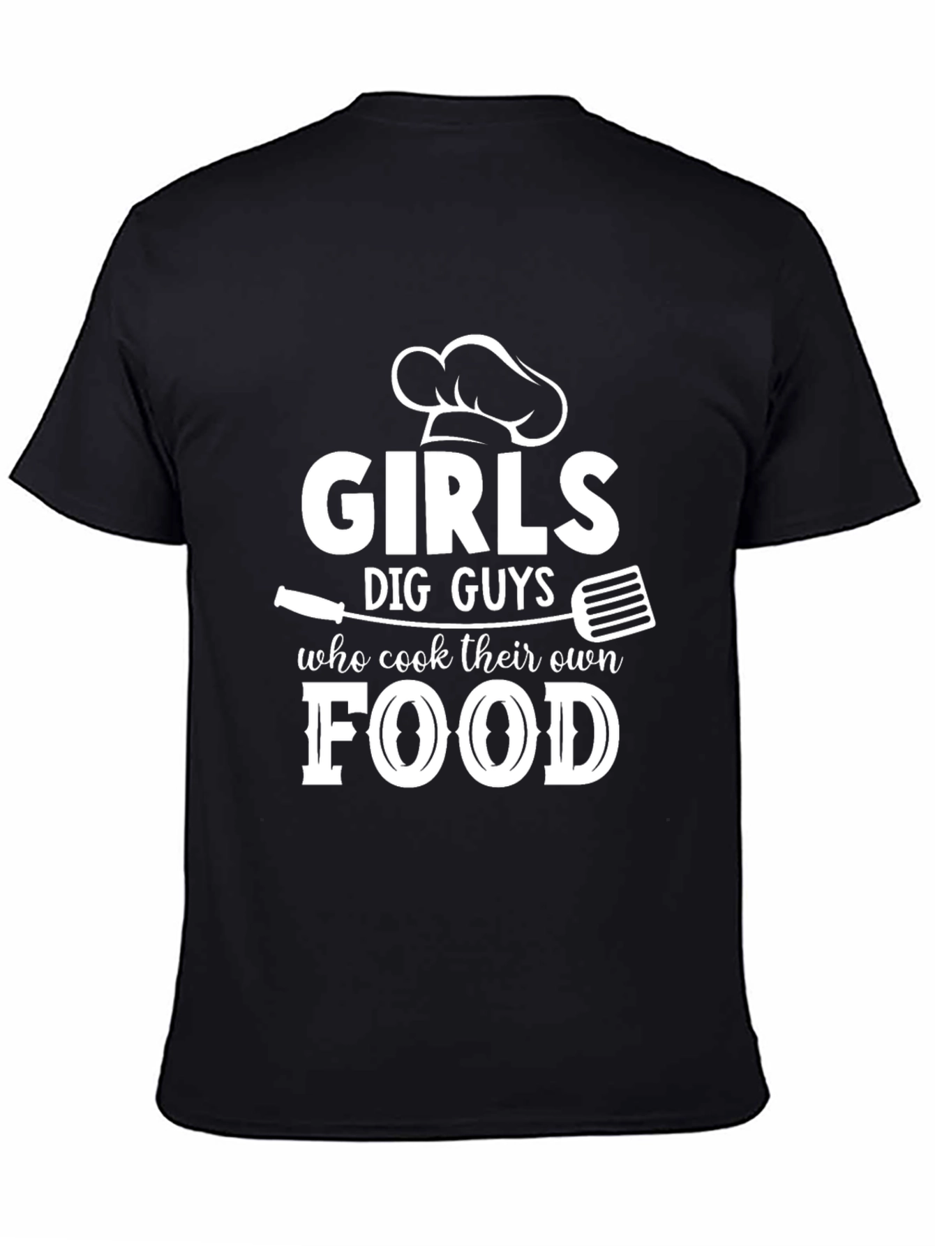 Girls Dig Guys Who Cook Food T-Shirt