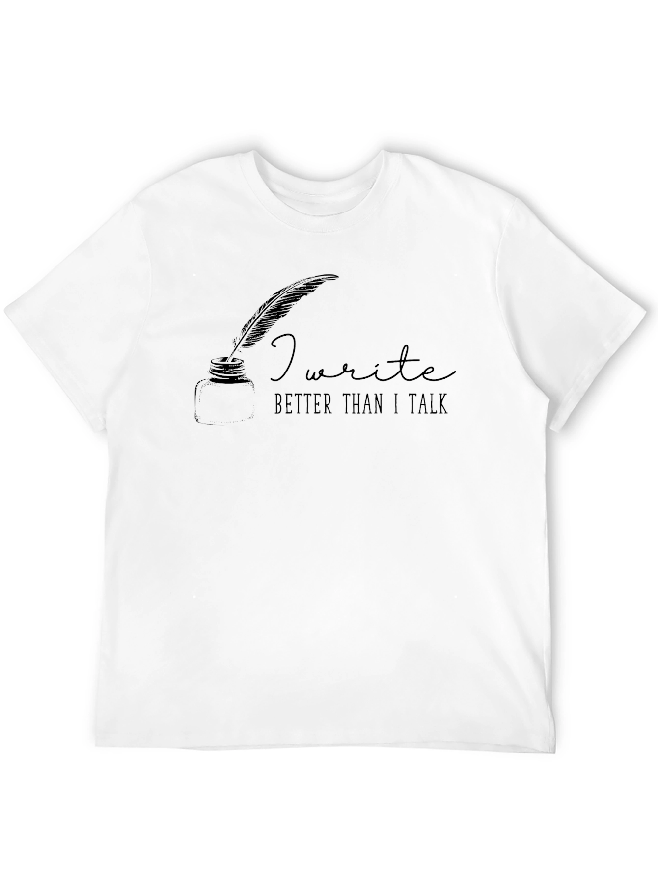 I Write Better Than I Talk Graphic Tee