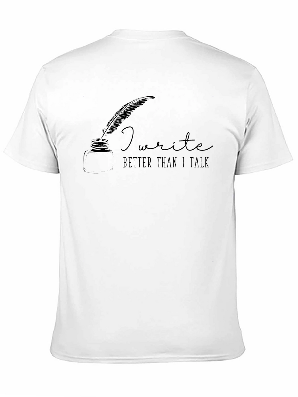 I Write Better Than I Talk Graphic Tee