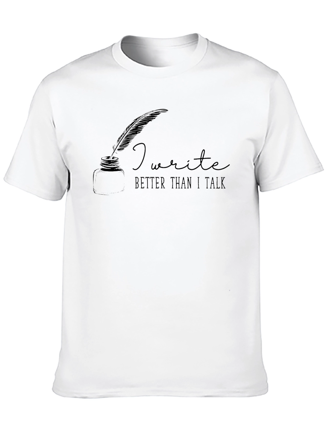 I Write Better Than I Talk Graphic Tee