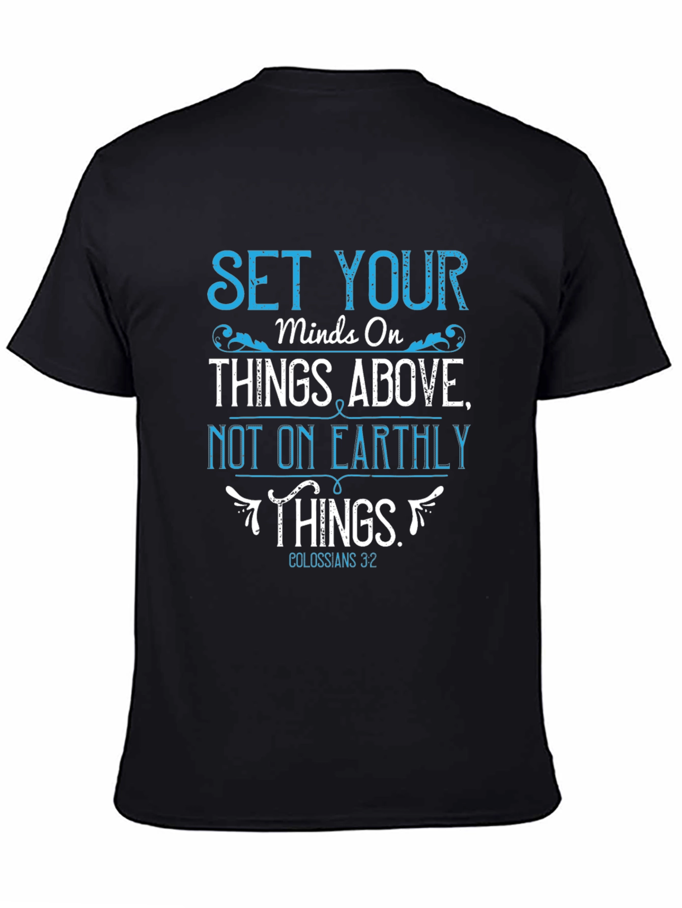Set Your Mind On Things Above T-Shirt