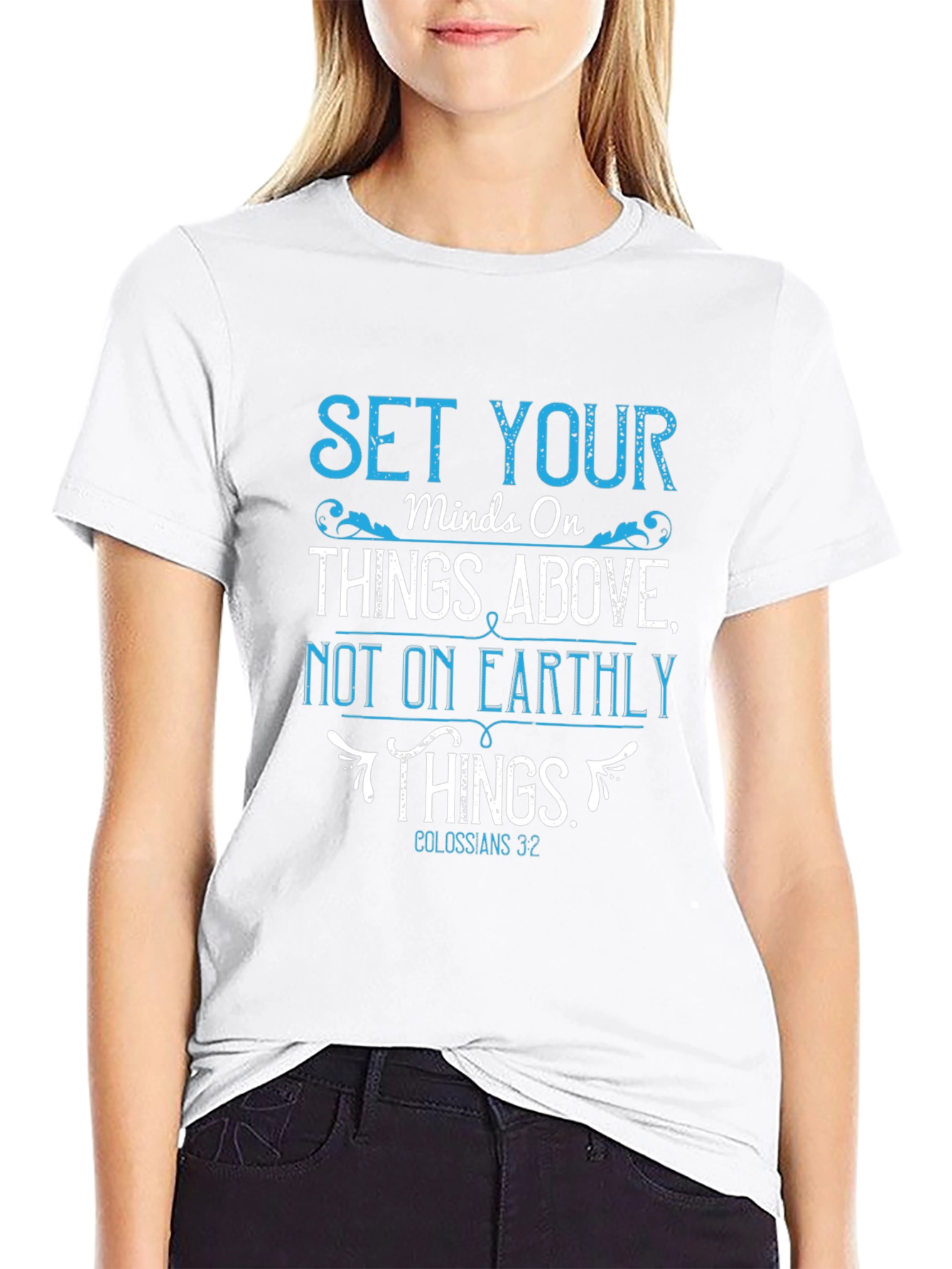 Set Your Mind On Things Above T-Shirt
