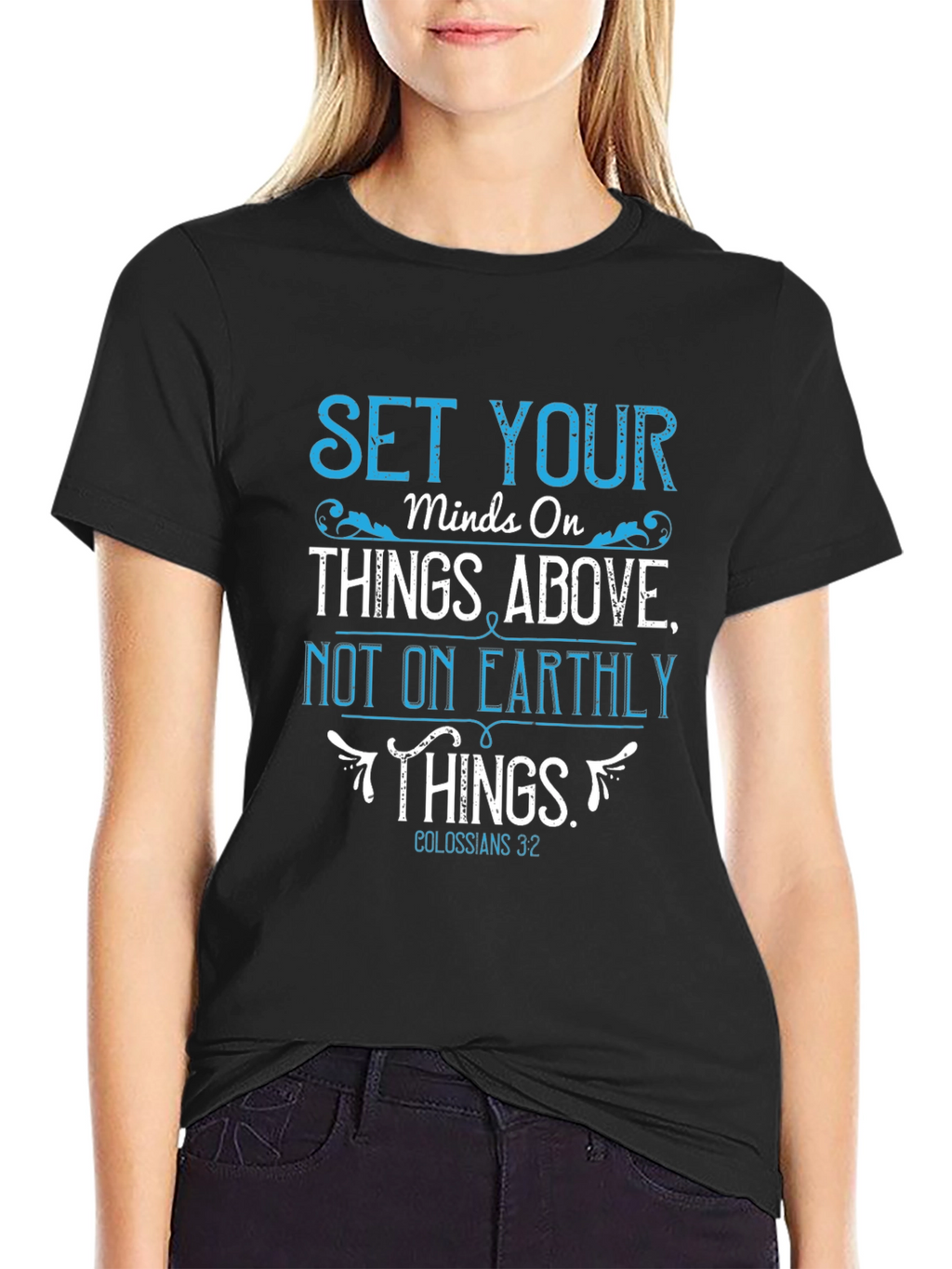 Set Your Mind On Things Above T-Shirt