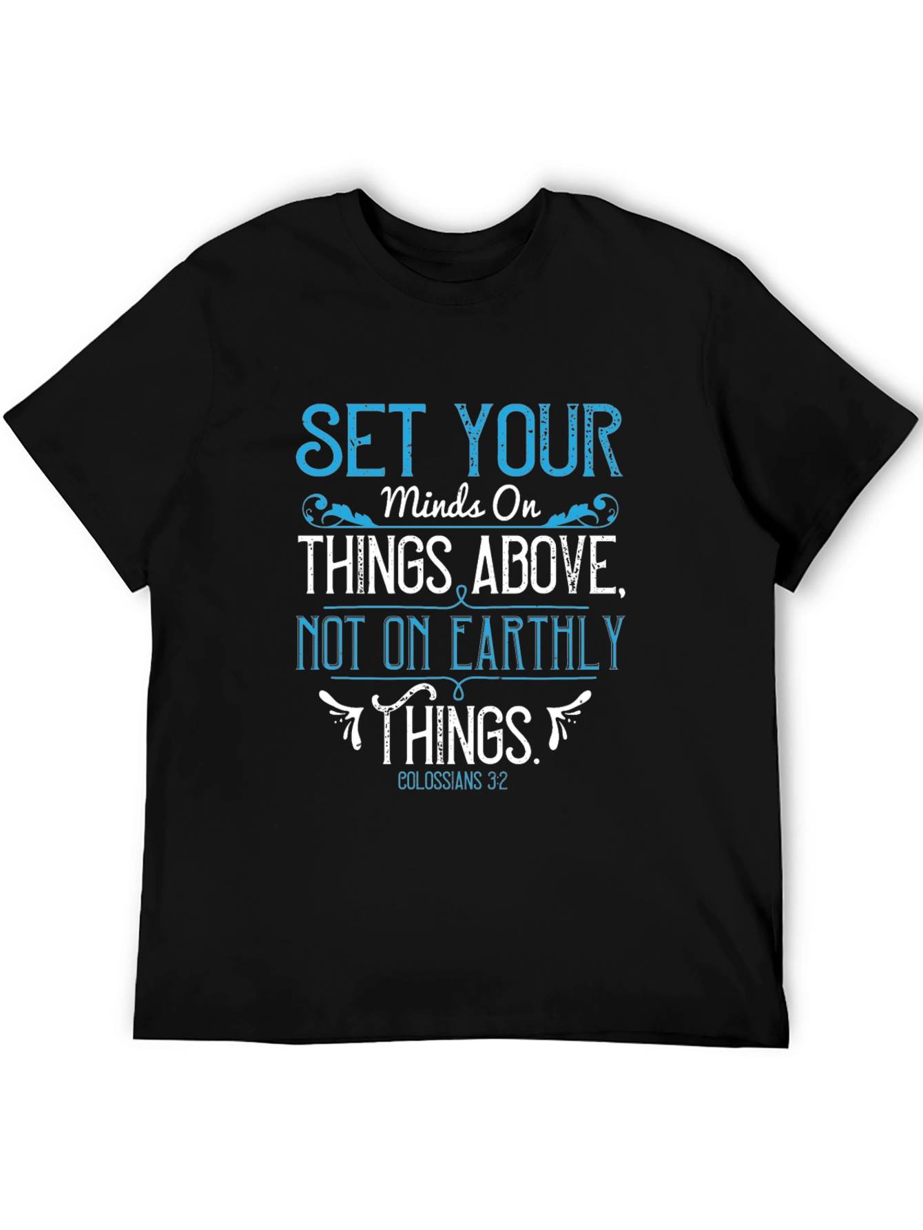 Set Your Mind On Things Above T-Shirt