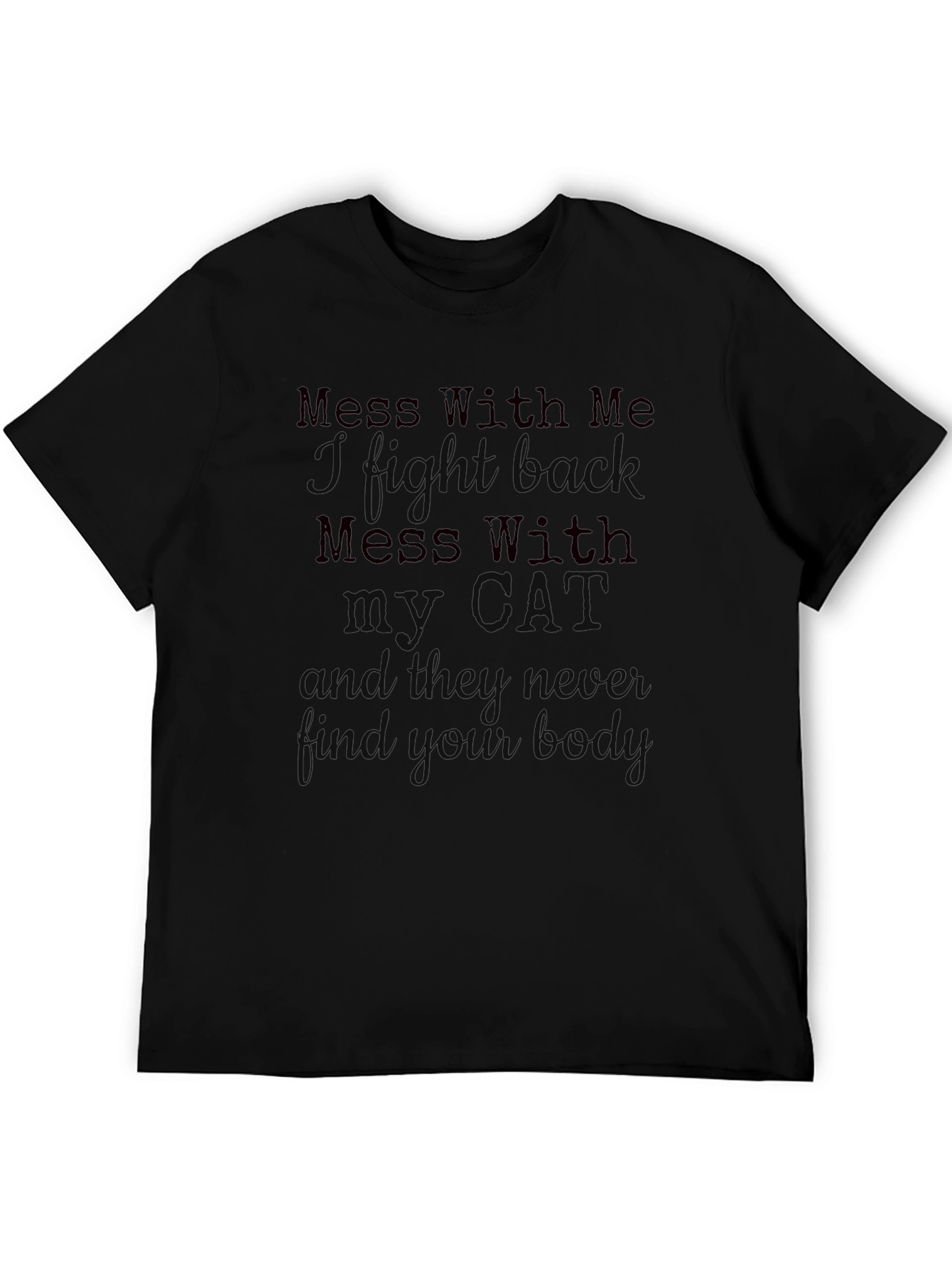 Mess With Me - I Fight Back - Cat Lover T-Shirt