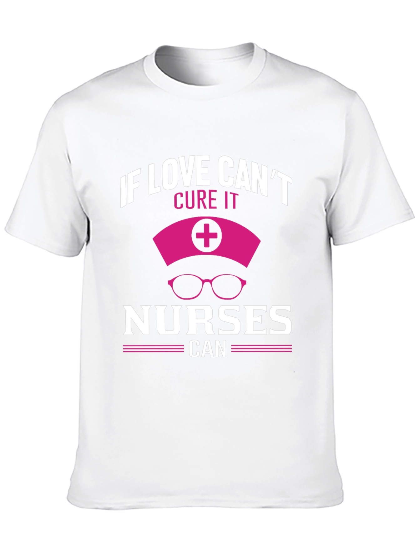 Nurse T-Shirt - Love Cant Cure Nurses Can