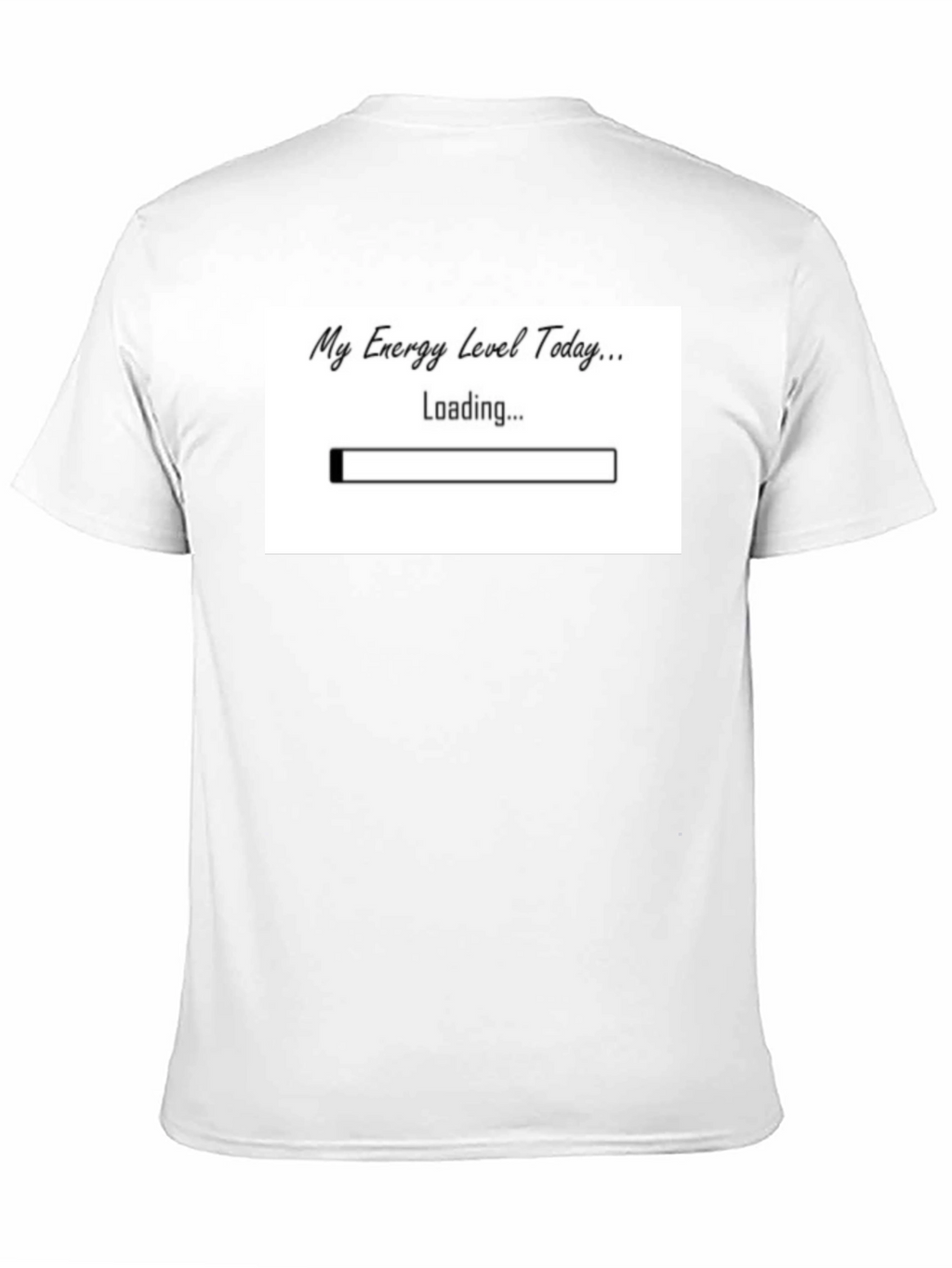 My Energy Level Today Loading Funny T-Shirt