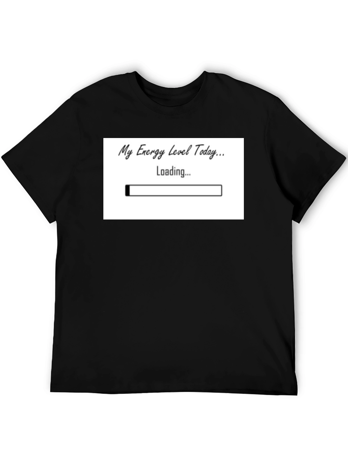 My Energy Level Today Loading Funny T-Shirt