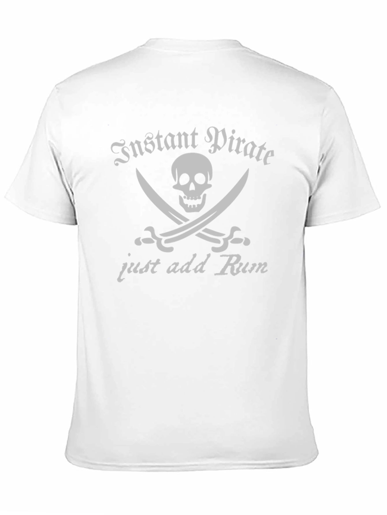 Instant Pirate T-Shirt - Add Rum for Adventure!