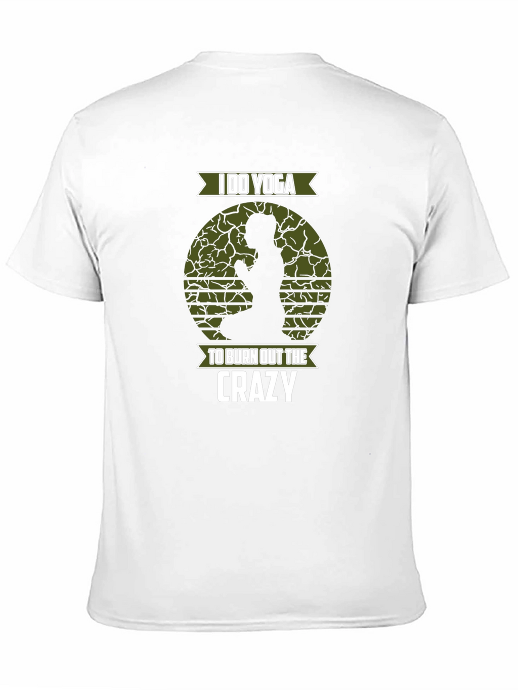 Yoga T-Shirt: Burn Out the Crazy