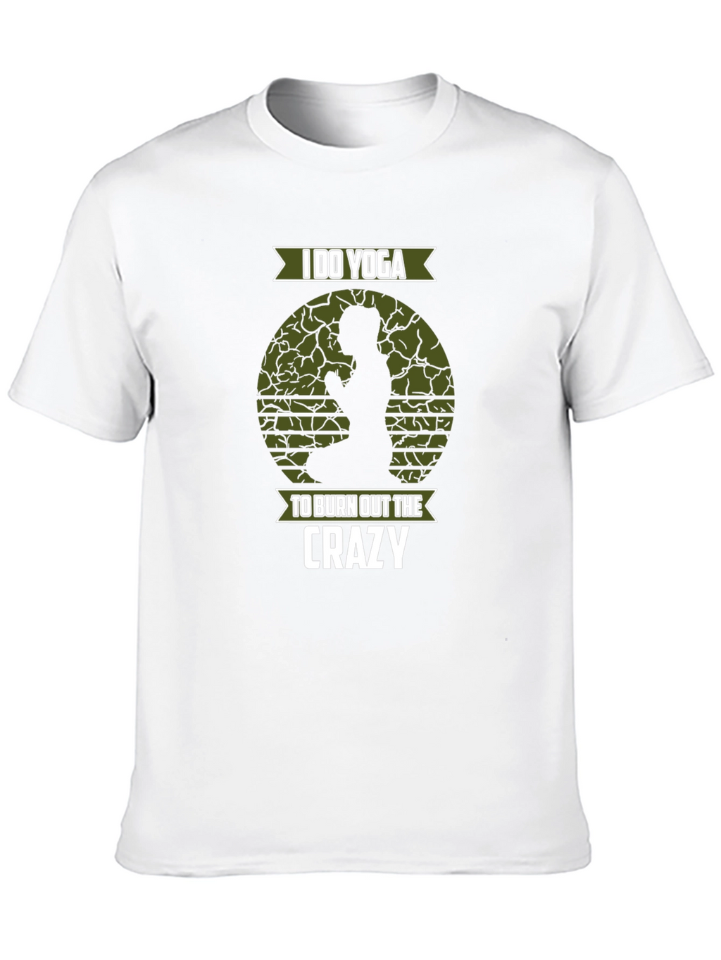 Yoga T-Shirt: Burn Out the Crazy