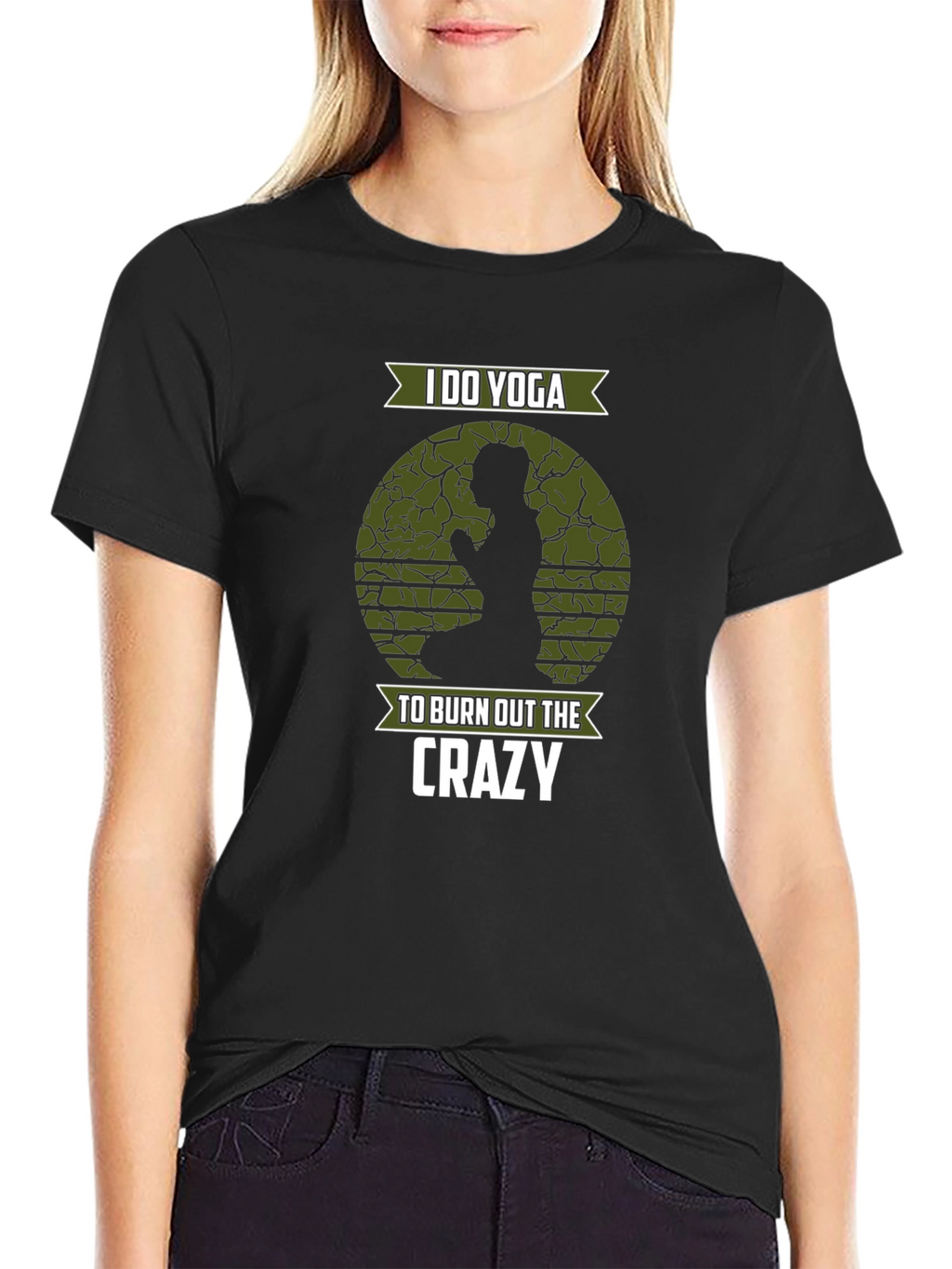 Yoga T-Shirt: Burn Out the Crazy