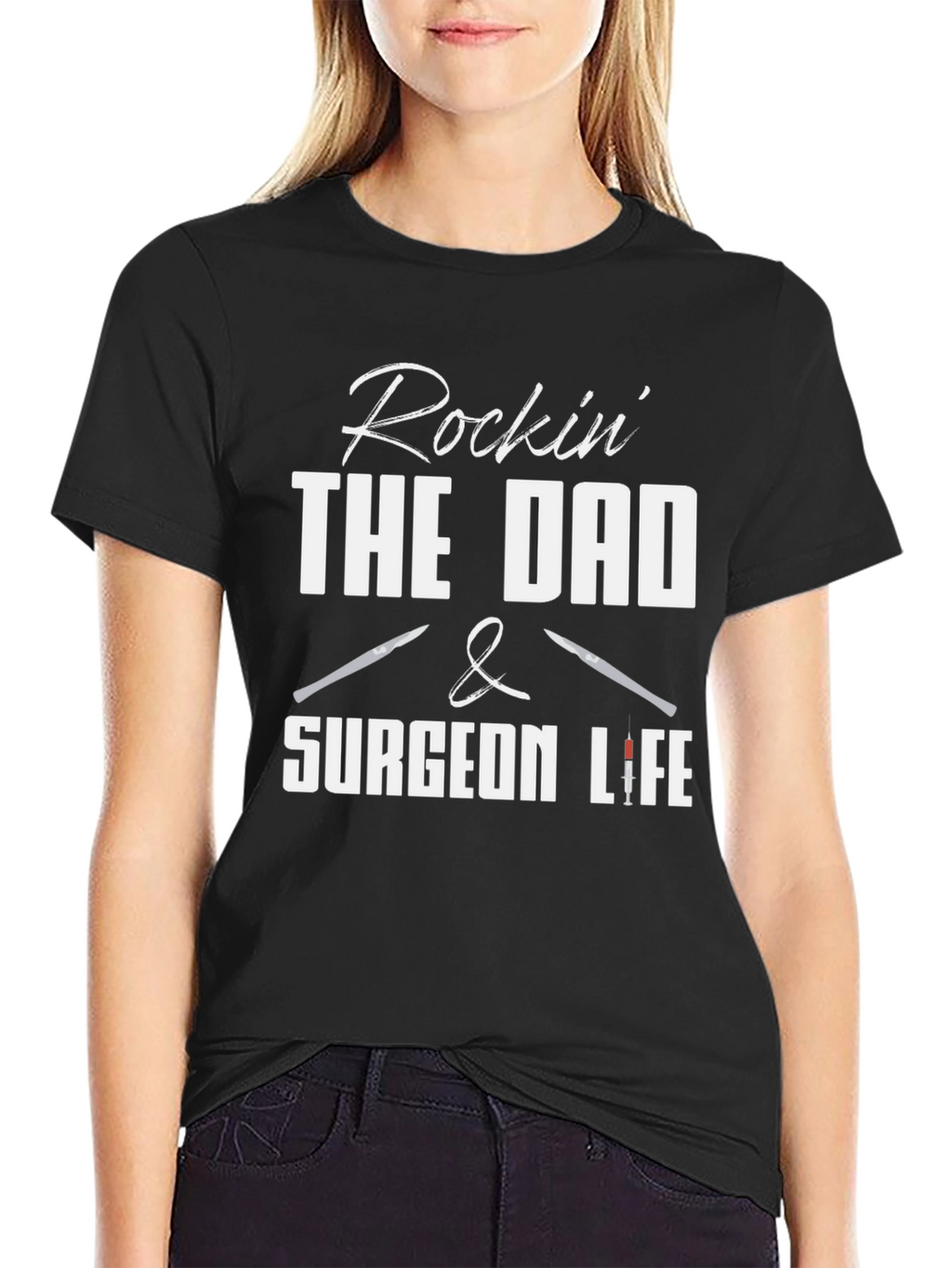 Rockin The Dad & Surgeon Life Black Graphic Tee