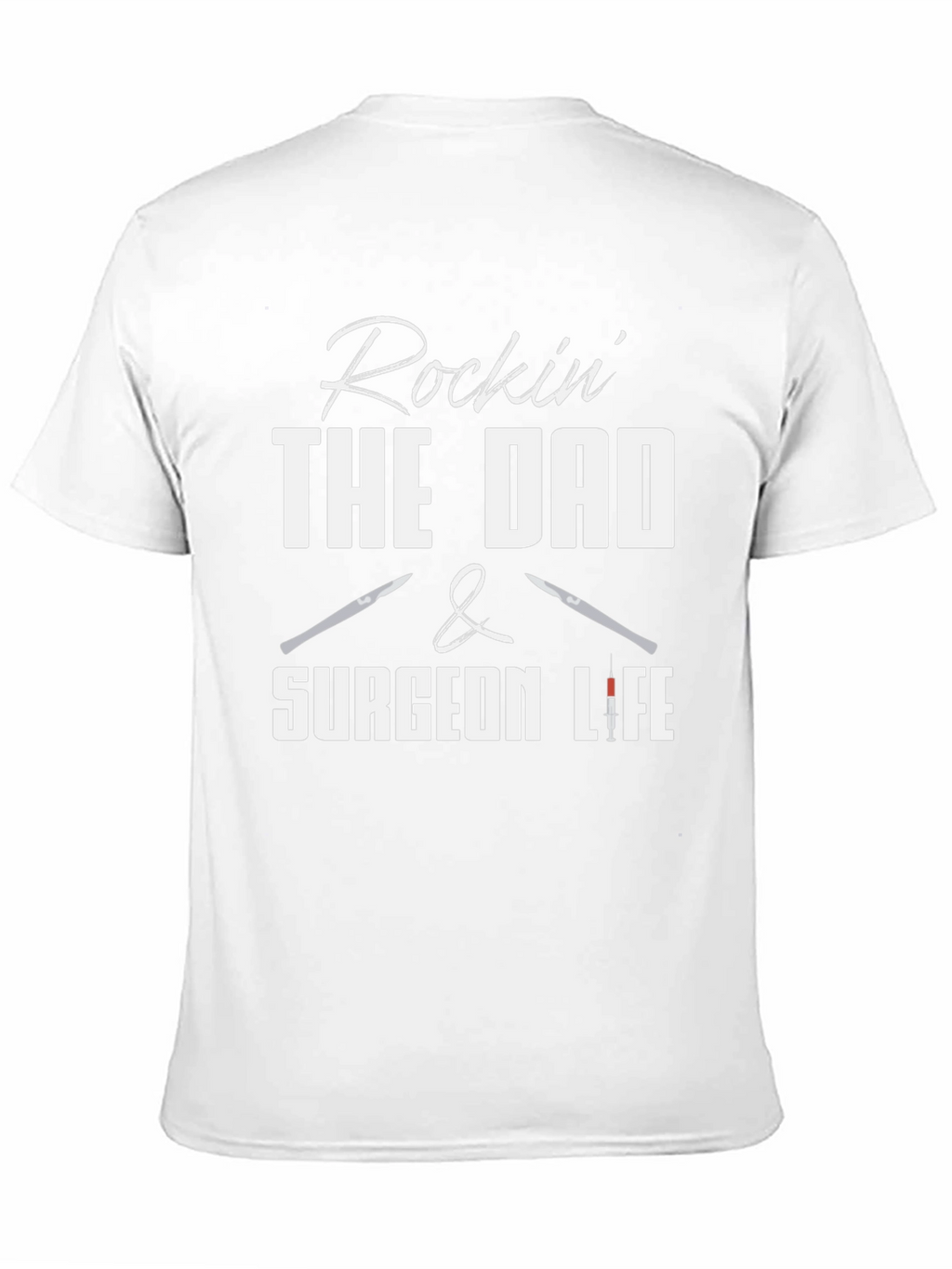 Rockin The Dad & Surgeon Life Black Graphic Tee