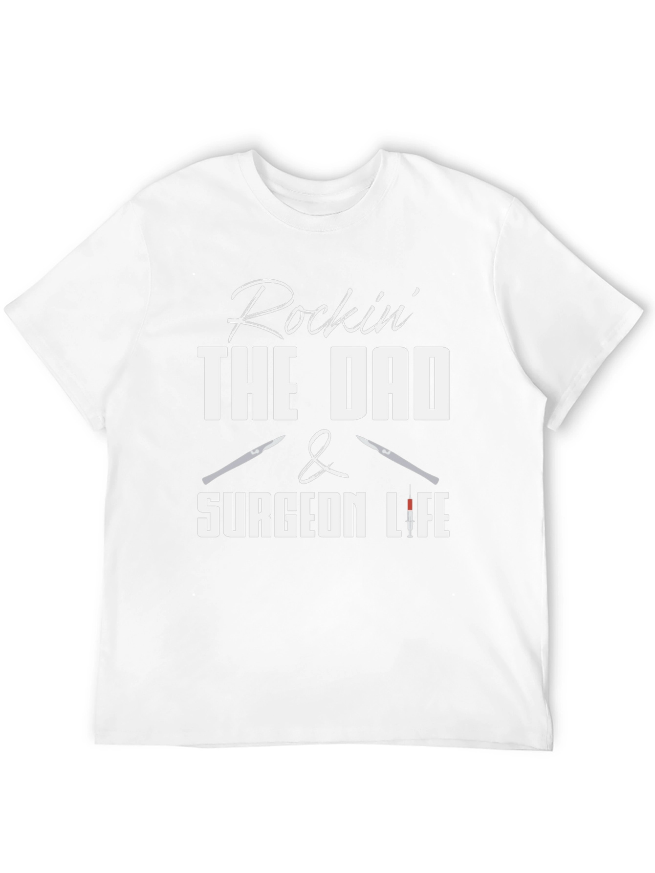 Rockin The Dad & Surgeon Life Black Graphic Tee