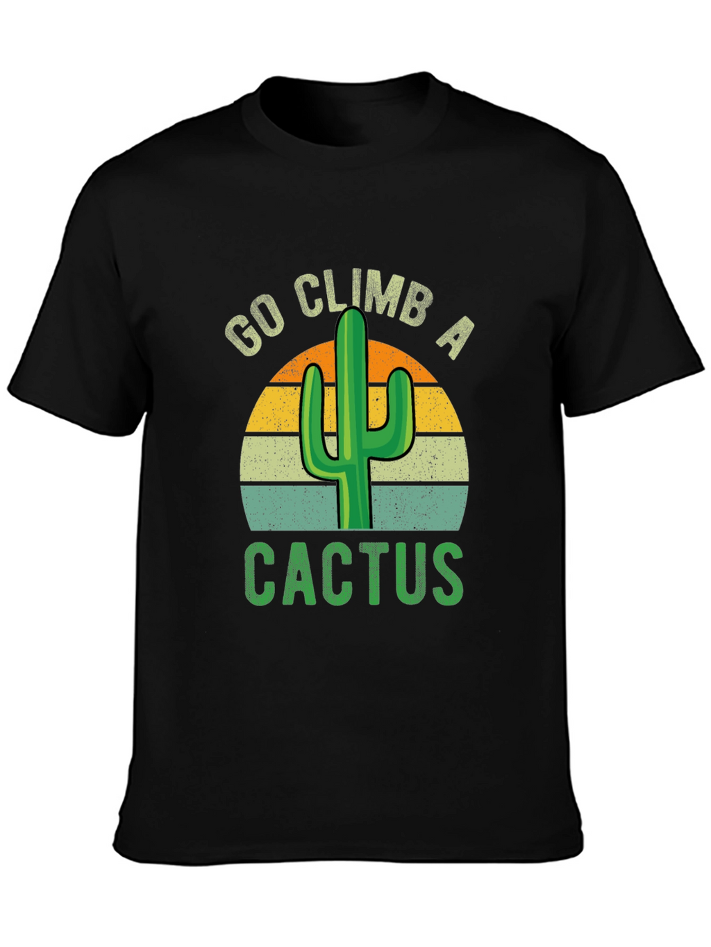 Go Climb A Cactus Graphic T-Shirt