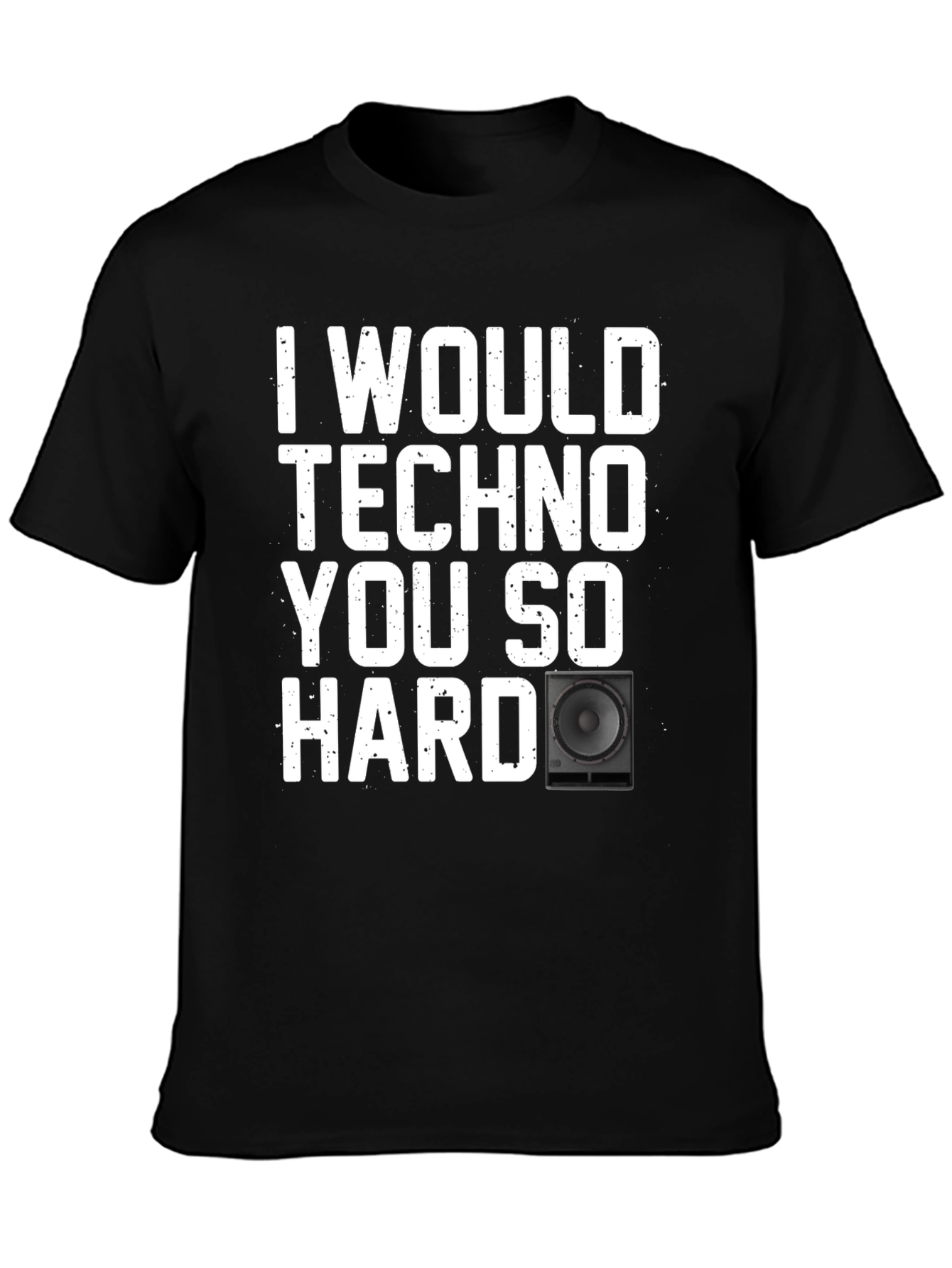Techno You So Hard Graphic Tee - Music Lover T-Shirt