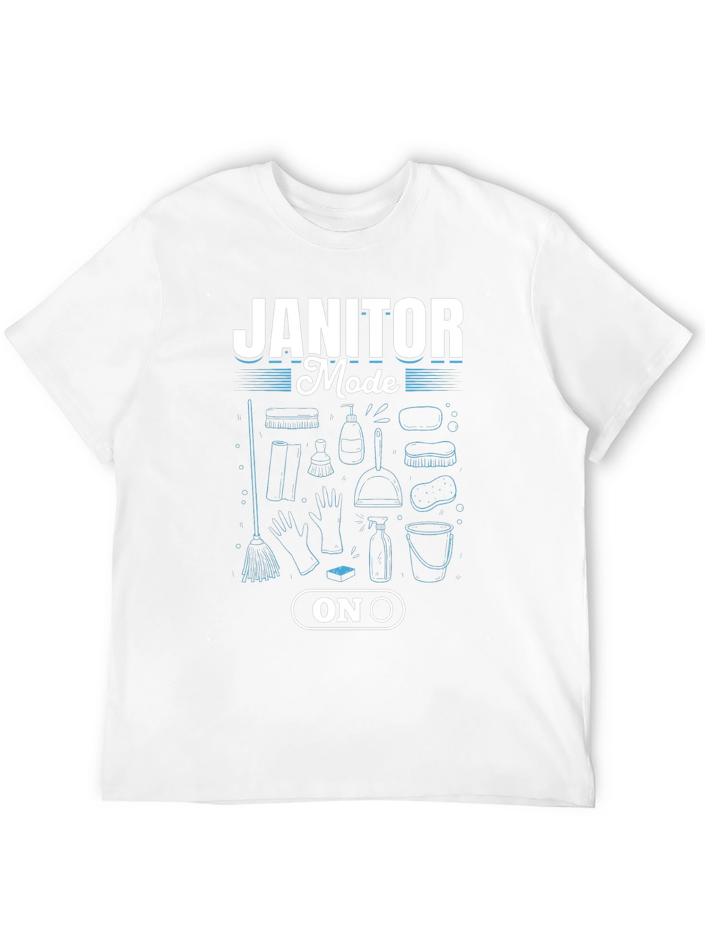 Janitor Mode On Black T-Shirt