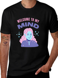 Welcome to My Mind T-Shirt