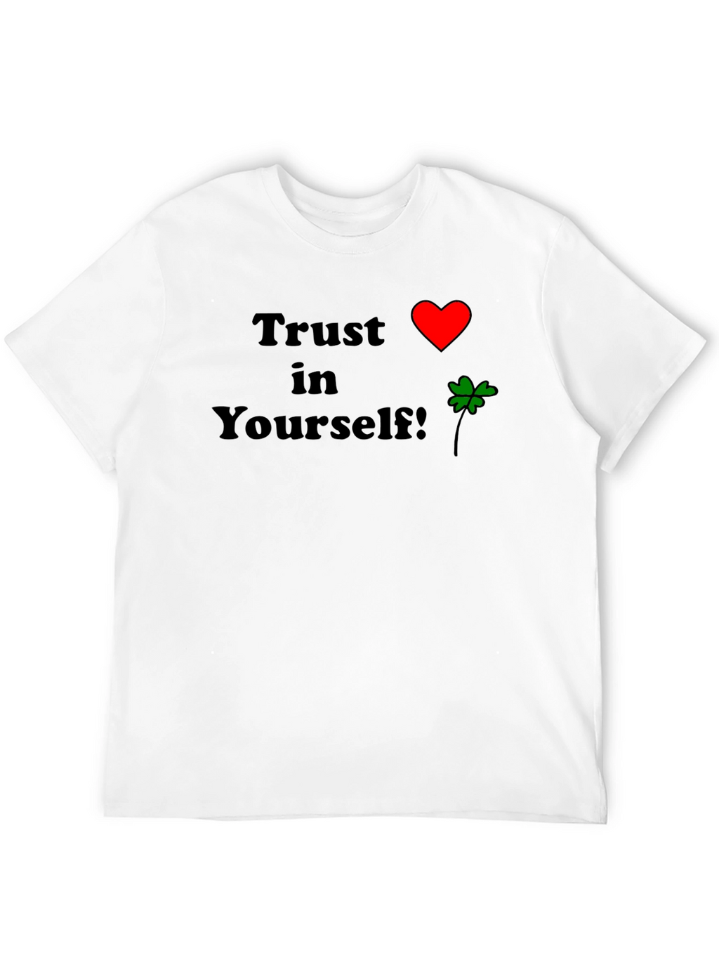 Trust Yourself T-Shirt - Heart & Clover Design