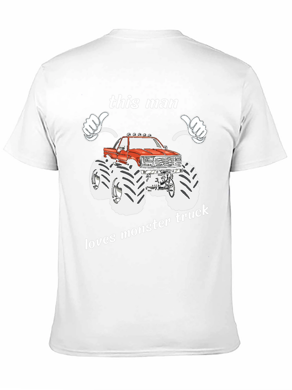 This Man Loves Monster Truck Graphic T-Shirt