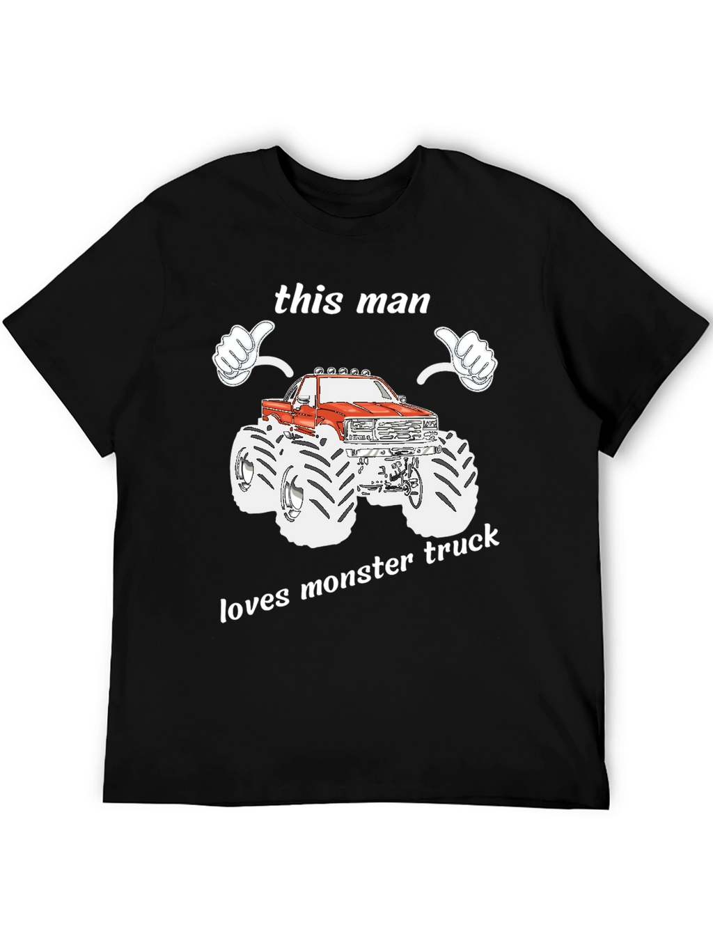 This Man Loves Monster Truck Graphic T-Shirt