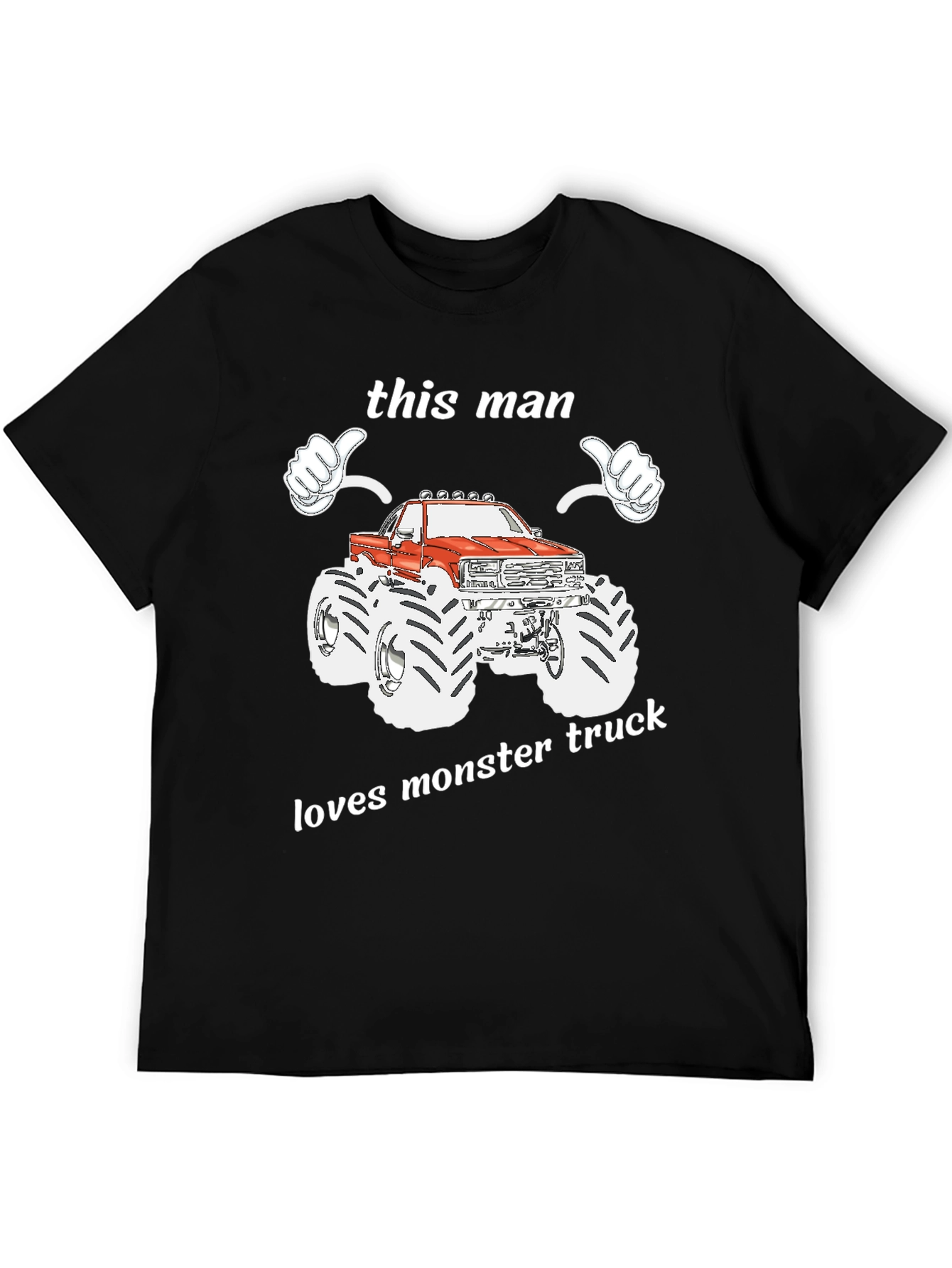 This Man Loves Monster Truck Graphic T-Shirt