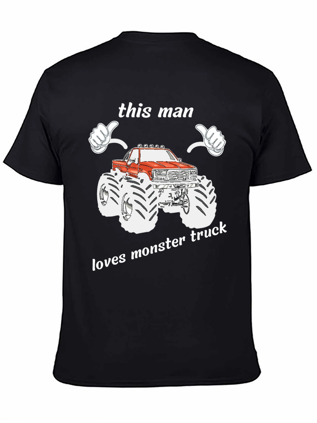 This Man Loves Monster Truck Graphic T-Shirt