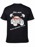 This Man Loves Monster Truck Graphic T-Shirt