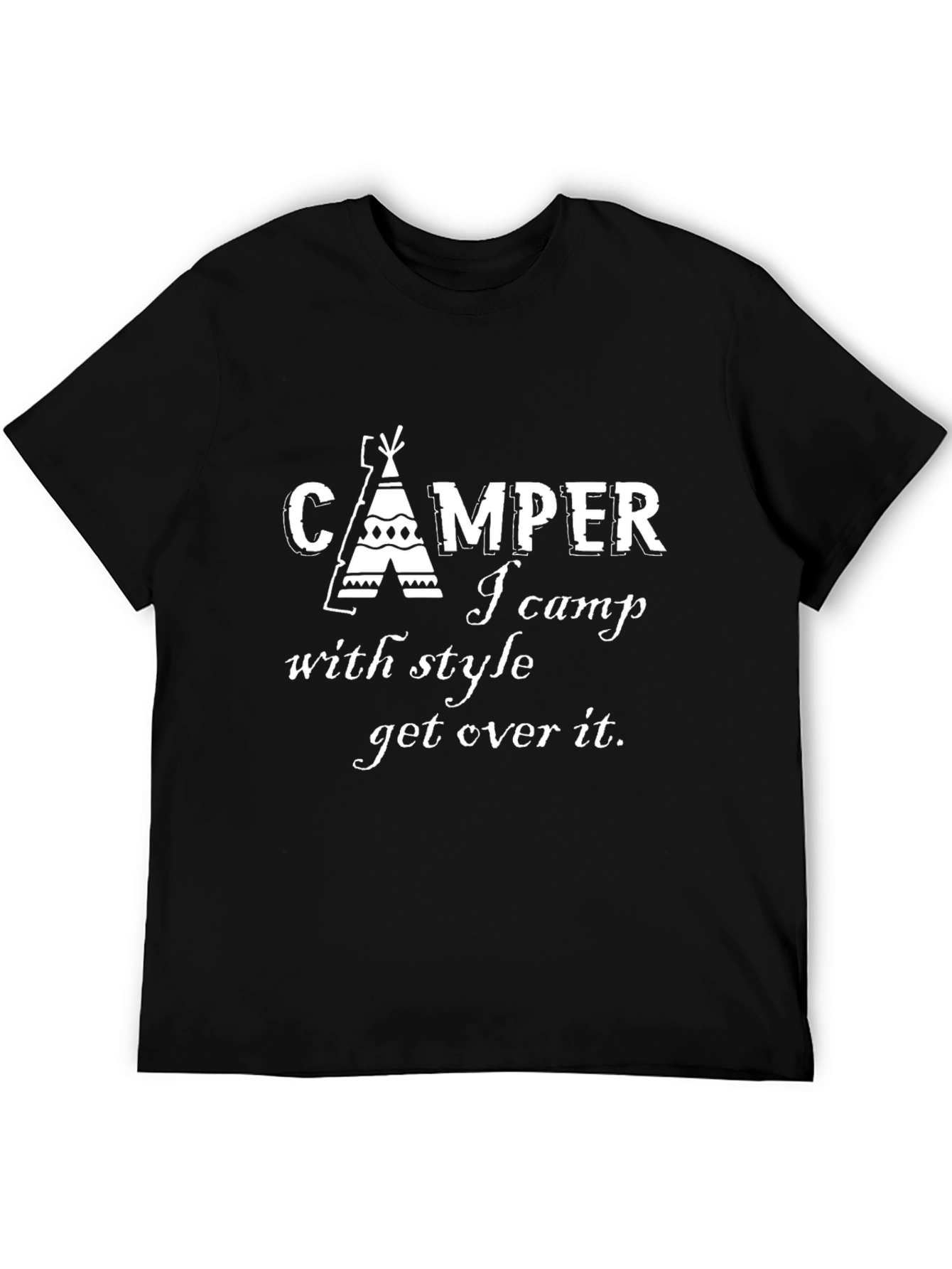 Camper I Camp With Style Get Over It Black T-Shirt