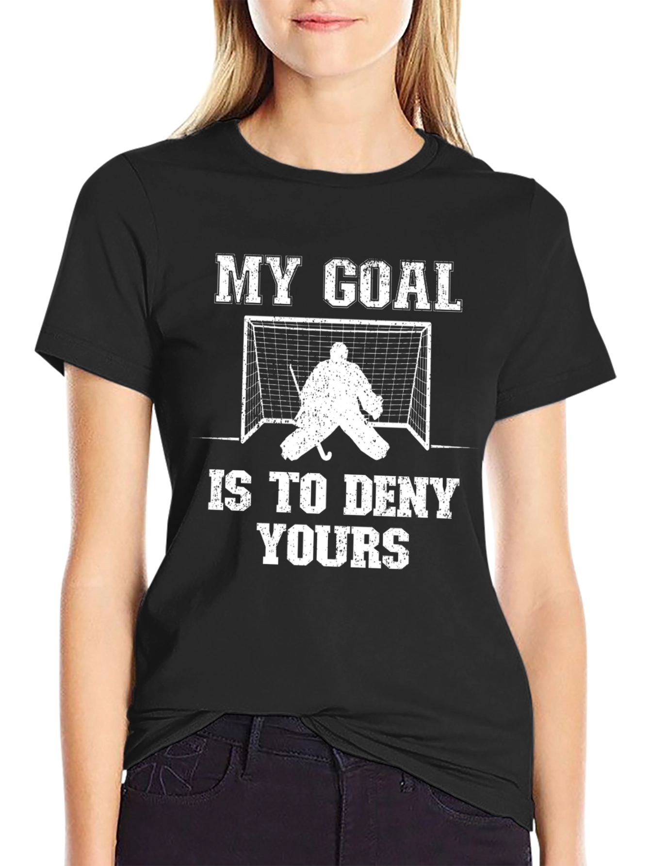 Hockey Goalie T-Shirt: My Goal Is To Deny Yours