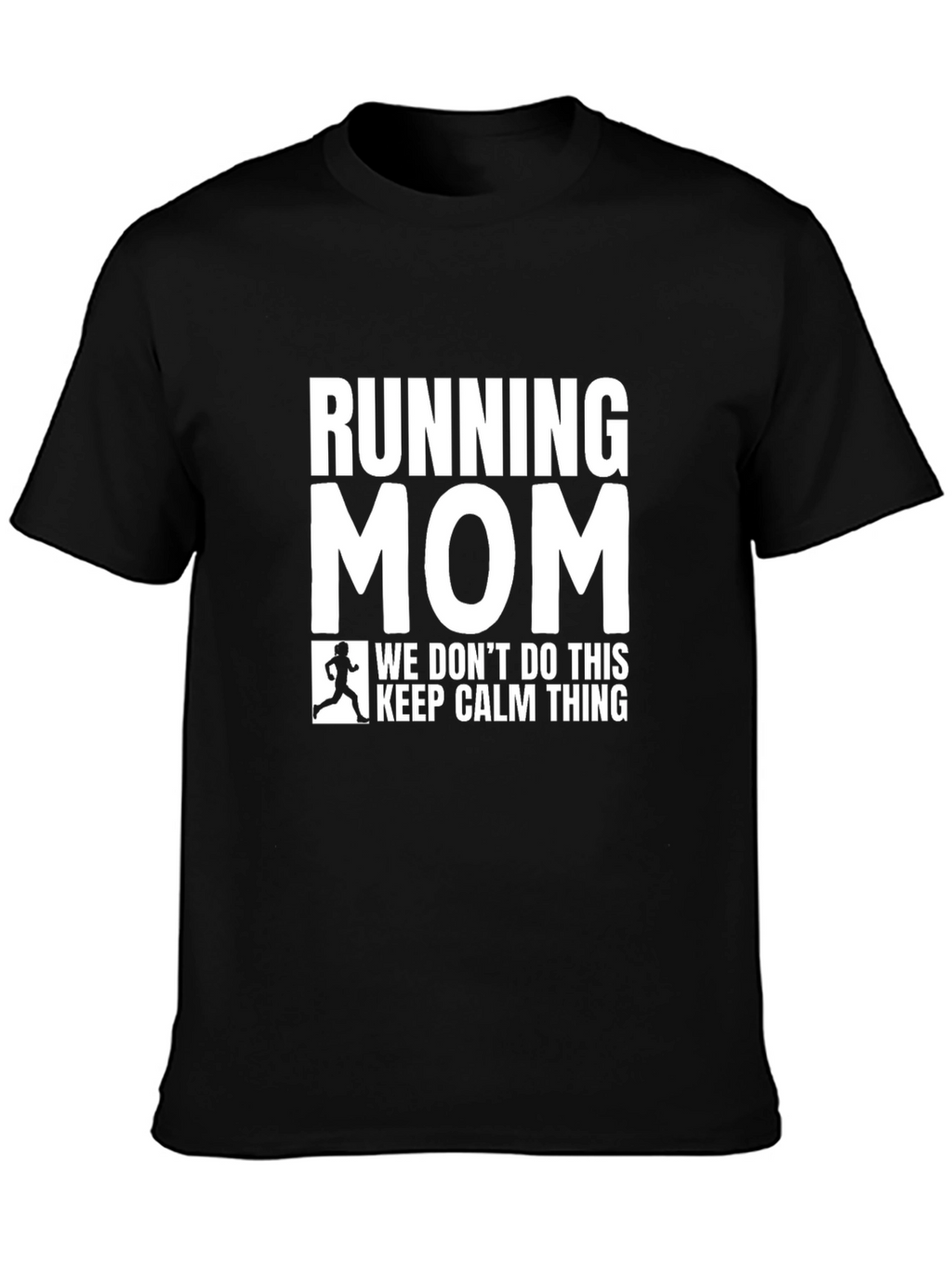 Running Mom T-Shirt - Funny Graphic Tee